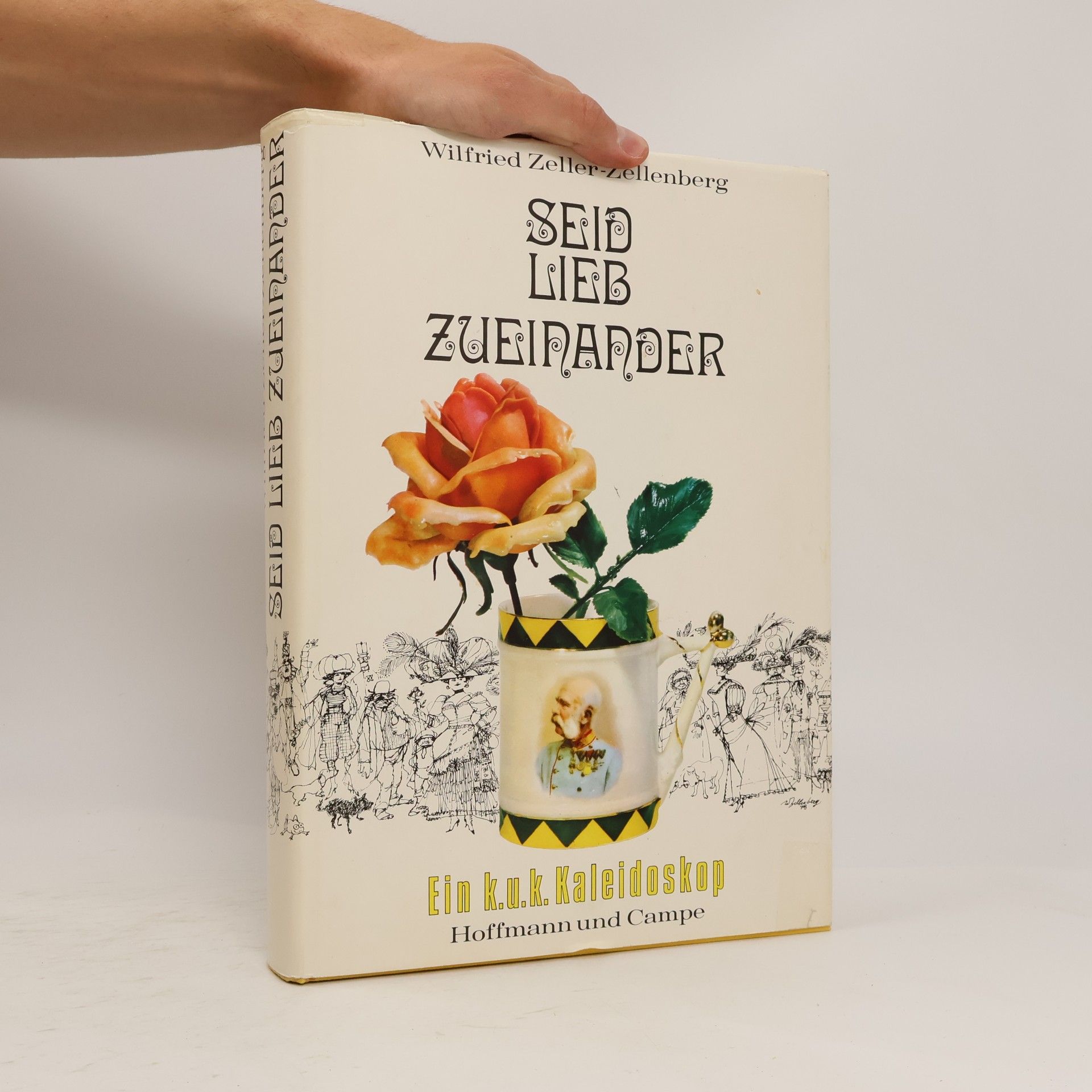 Wilfred Zeller-Zellenberg Seid lieb zueinander