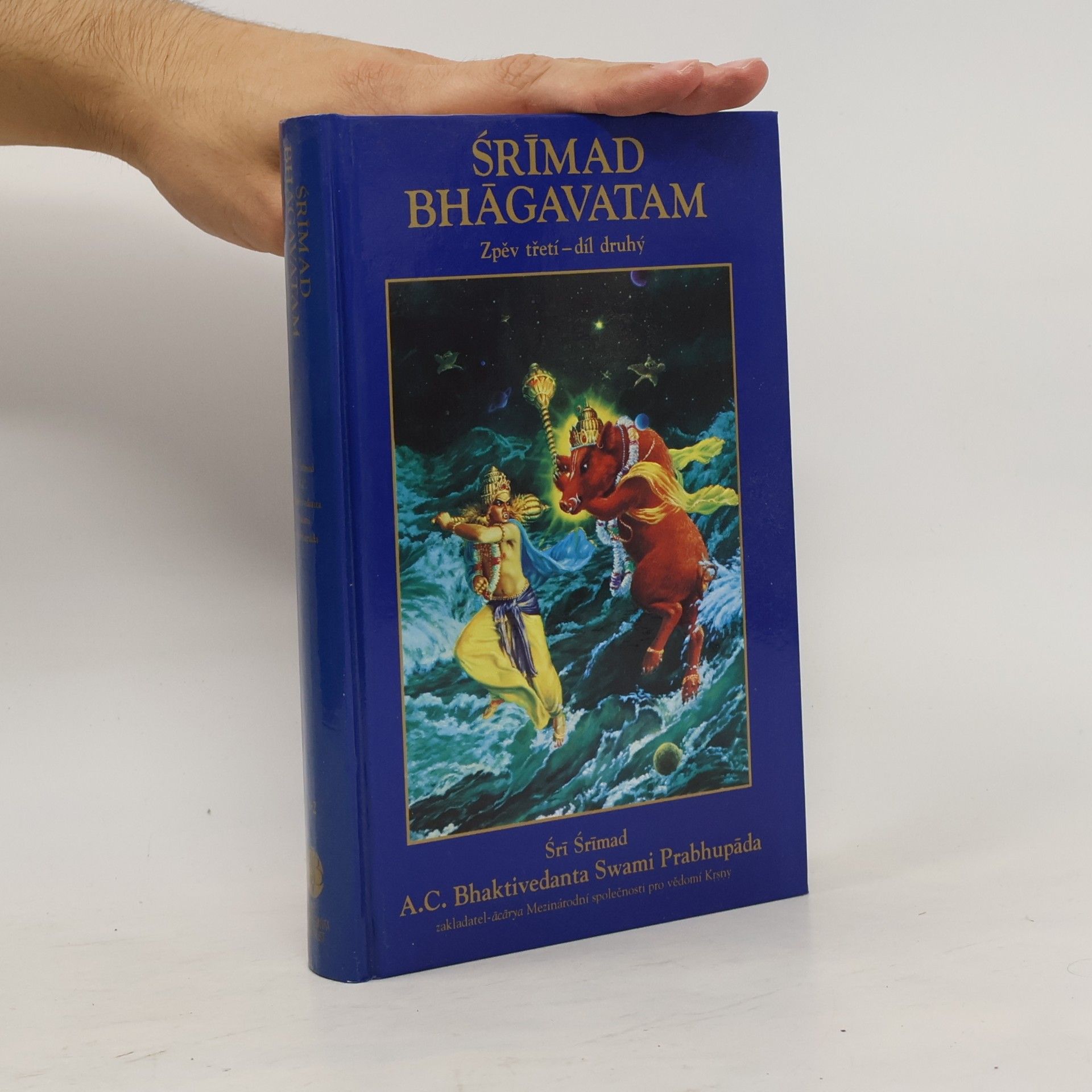 A. C. Bhaktivedanta Swami Prabhupada Śrímad Bhágavatam. Zpěv třetí. Díl druhý
