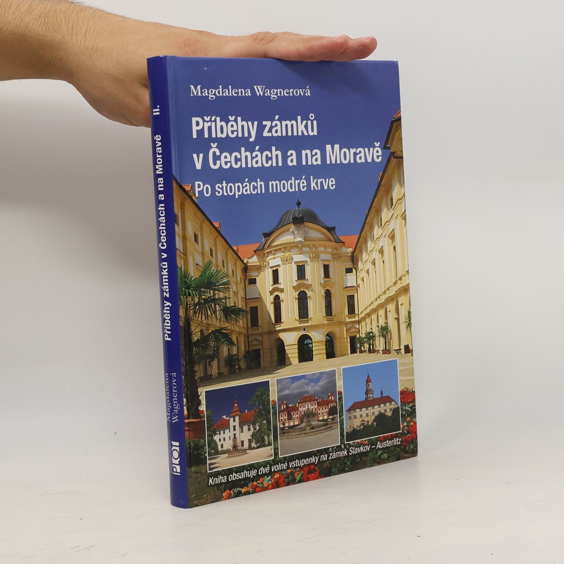 Příběhy zámků v Čechách a na Moravě : po stopách modré krve