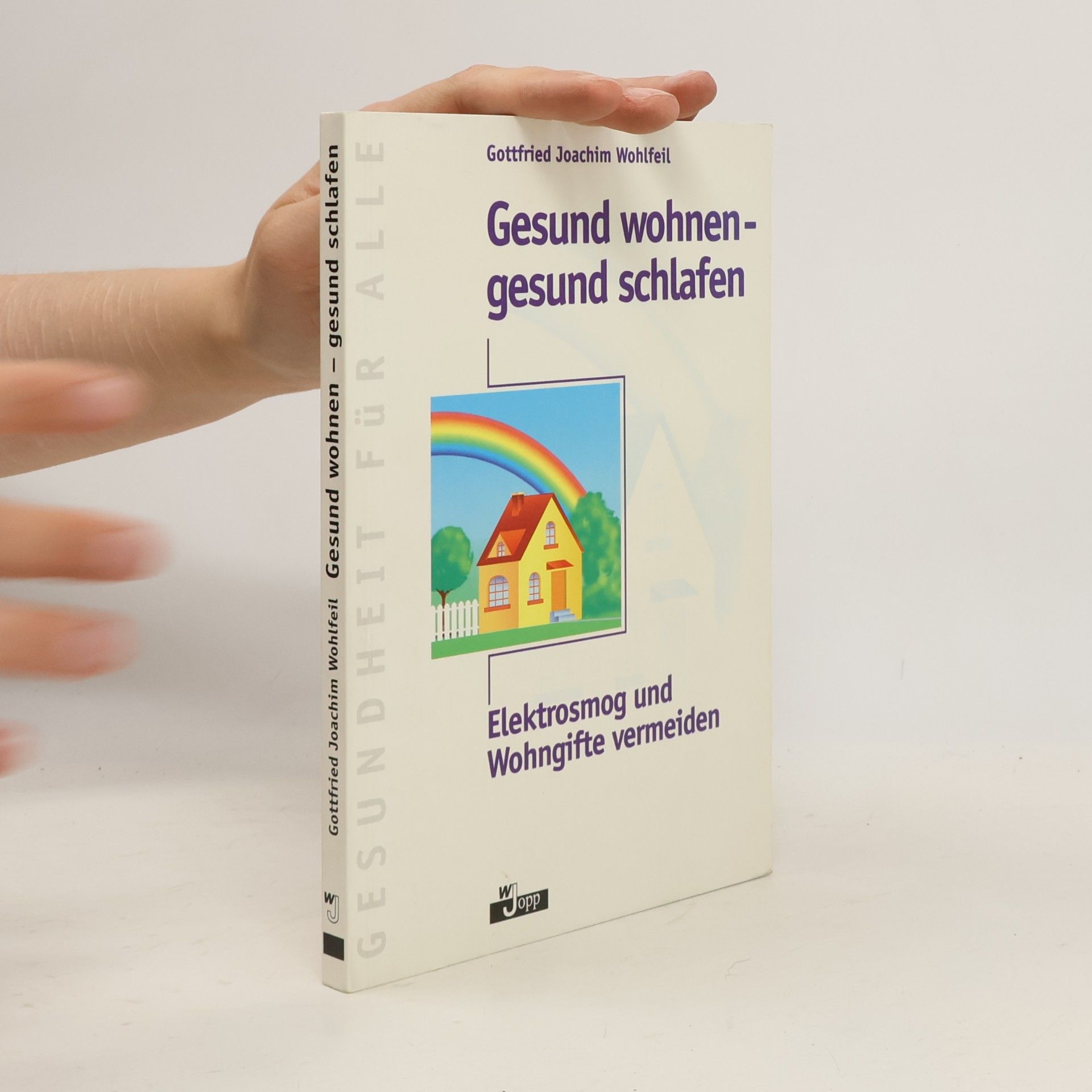 Gottfried Joachim Wohlfeil Gesund Wohnen - Gesund Schlafen