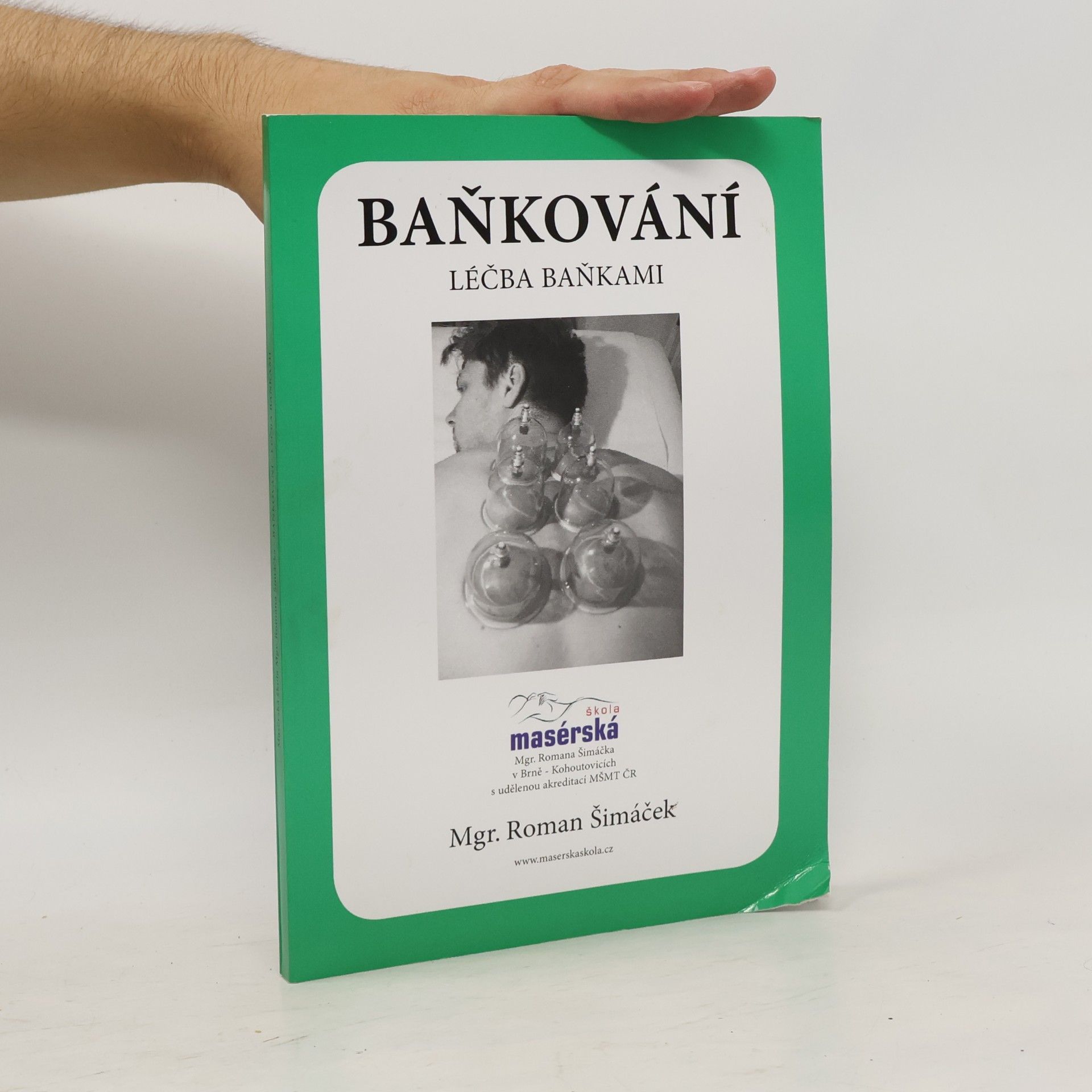 Roman Šimáček Baňkování. Léčba baňkami