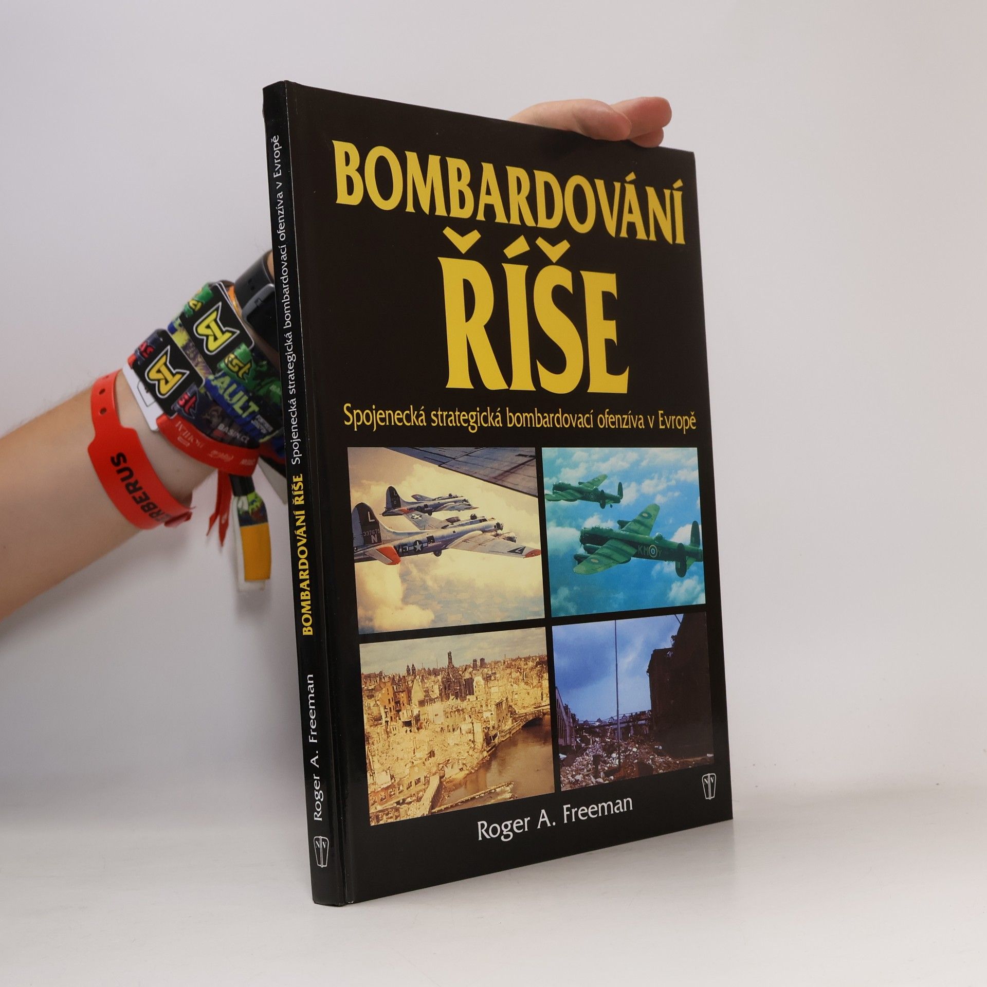 Roger A. Freeman Bombardování říše