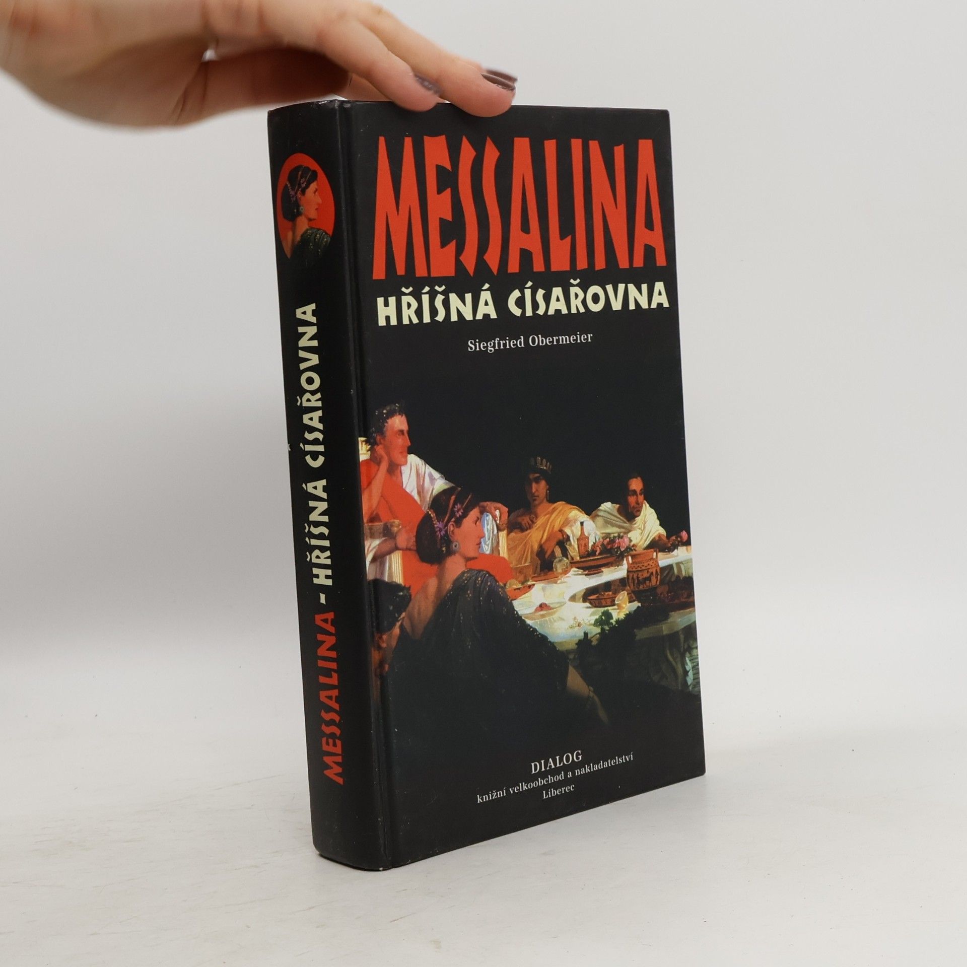 Siegfried Obermeier Messalina - hříšná císařovna