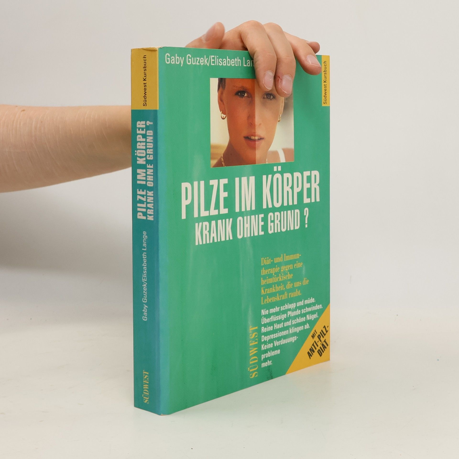 Gaby Guzek Pilze im Korper. Krank ohne Grund?