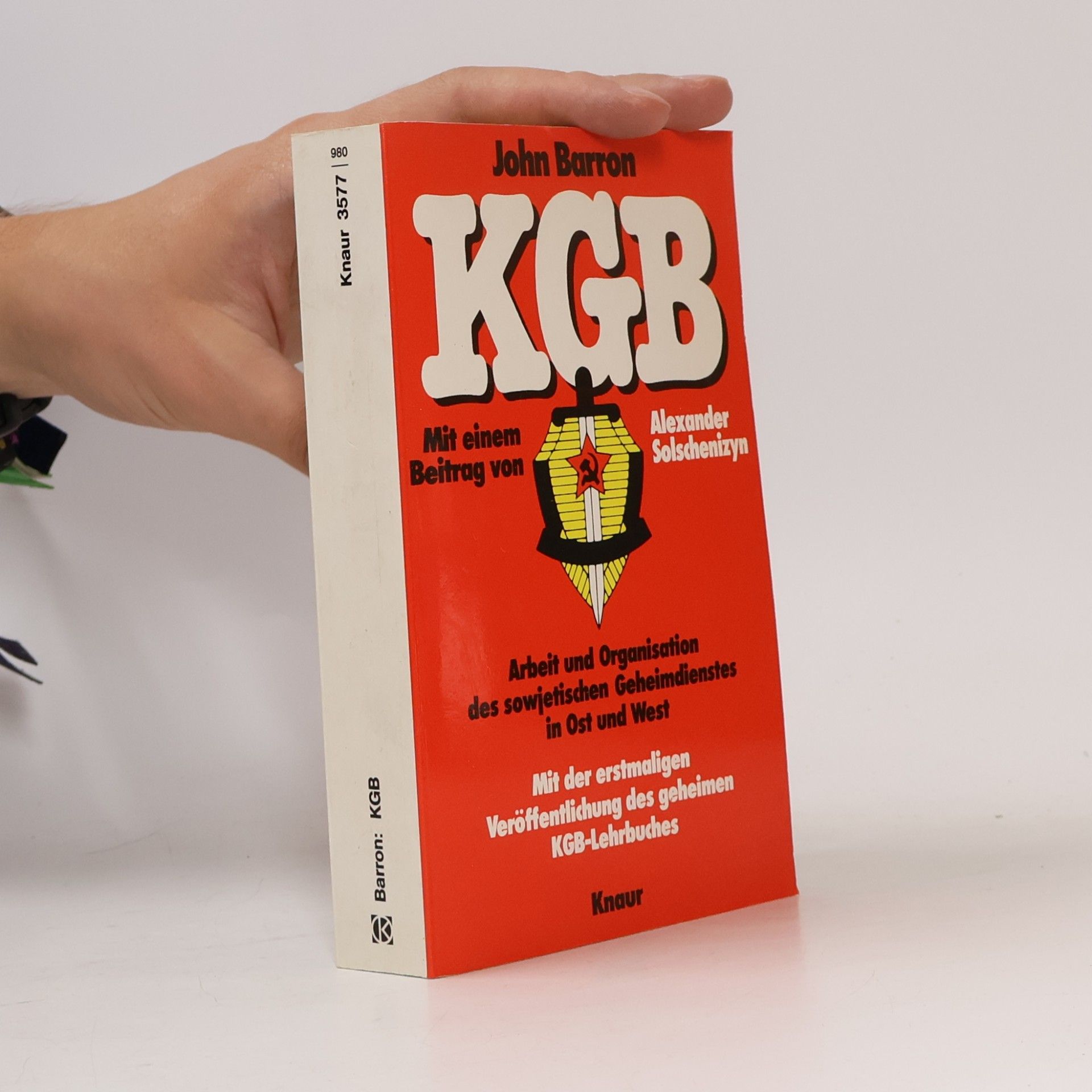 Barron John KGB. Arbeit und Organisation des sowjetischen Geheimdienstes in Ost und West