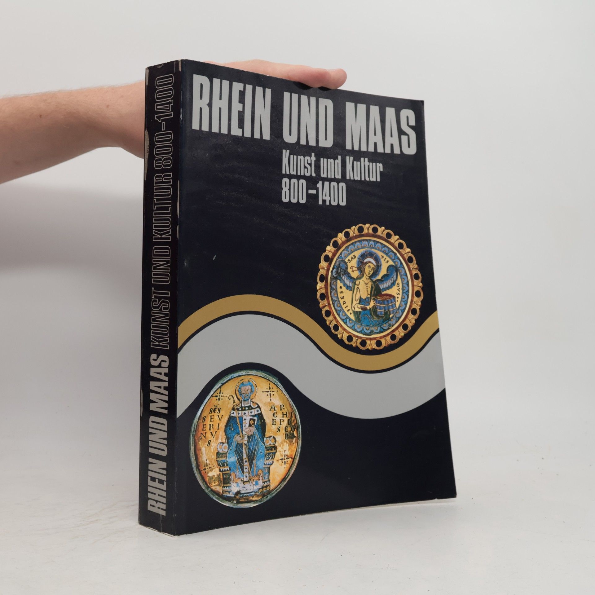 Rhein und Maas. Kunst und Kultur 800 - 1400