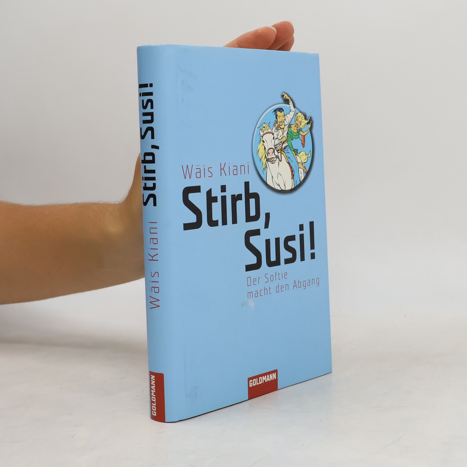 Wäis Kiani Stirb, Susi!