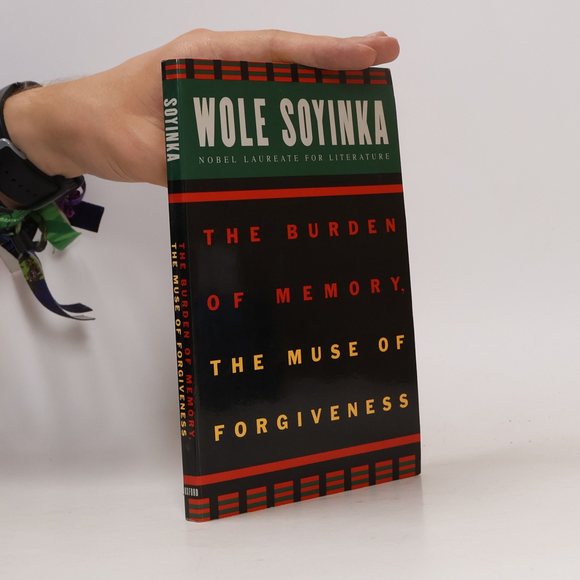 Wole Soyinka The Burden of Memory, the Muse of Forgiveness