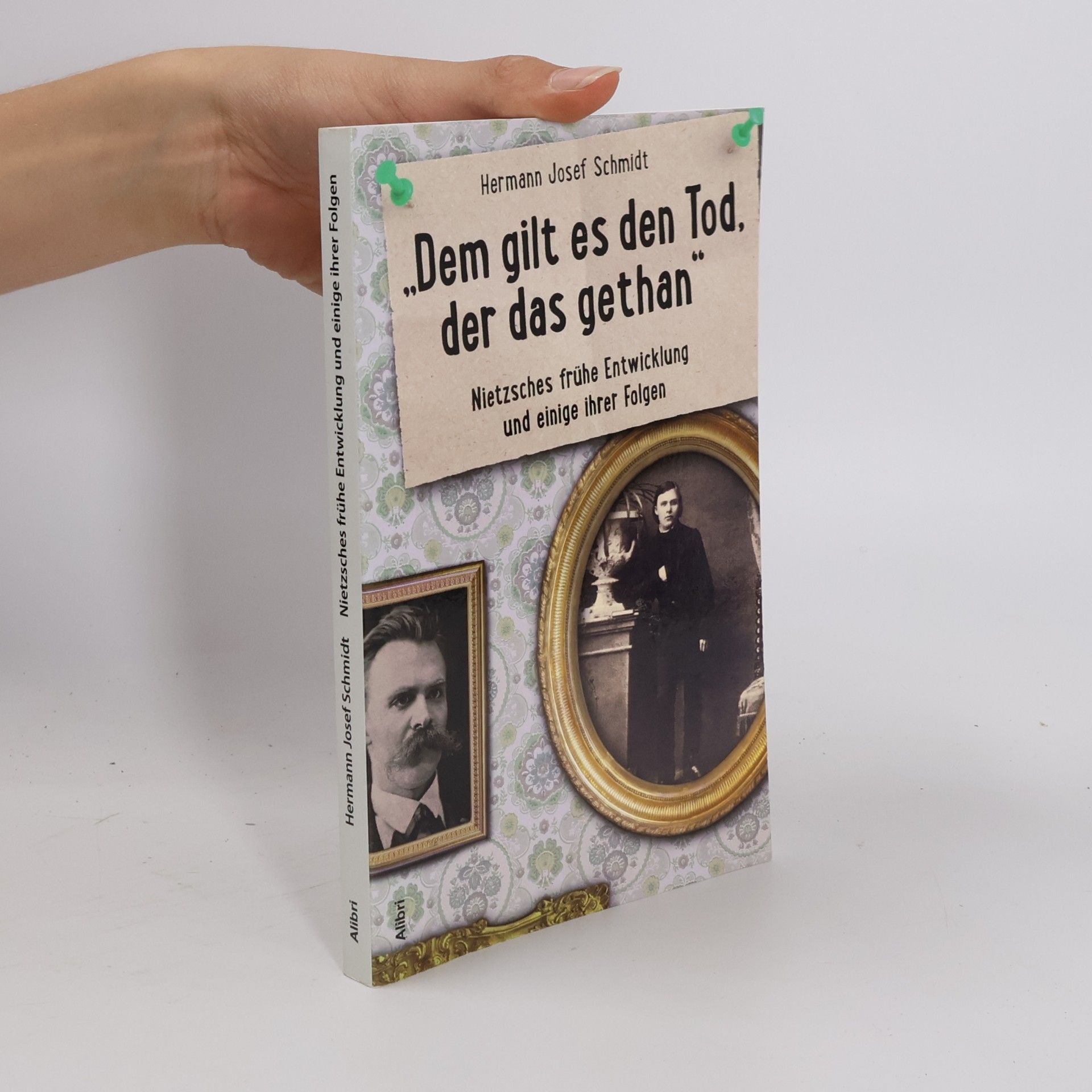 Hermann Josef Schmidt „Dem gilt der Tod, der das gethan“ oder zu Nietzsches früher Entwicklung und einiger ihrer Folgen