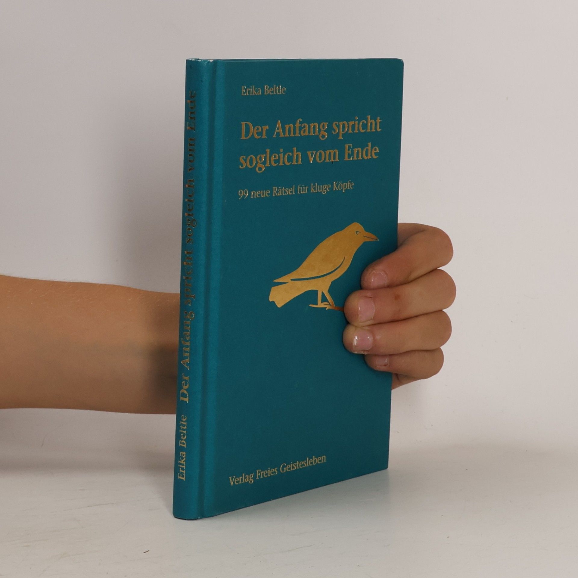 Erika Beltle Der Anfang spricht sogleich vom Ende