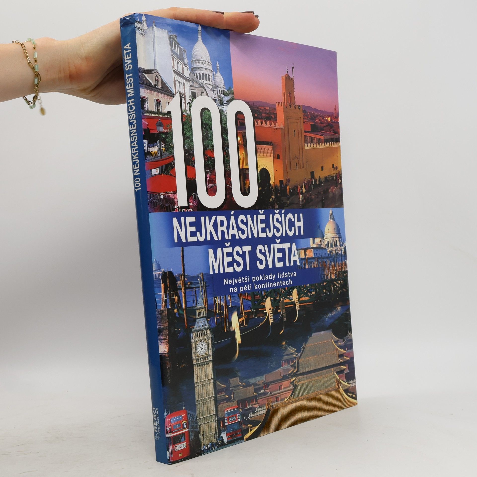 Hanns Joachim Neubert 100 nejkrásnějších měst světa