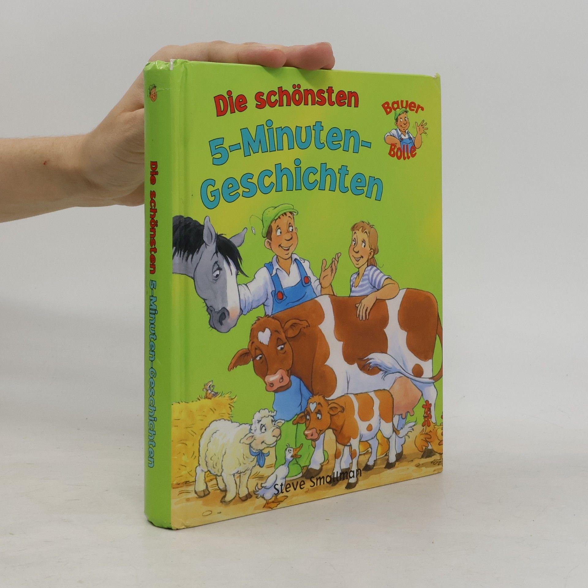 Die schönsten 5-Minuten-Geschichten. Bauer Bolle
