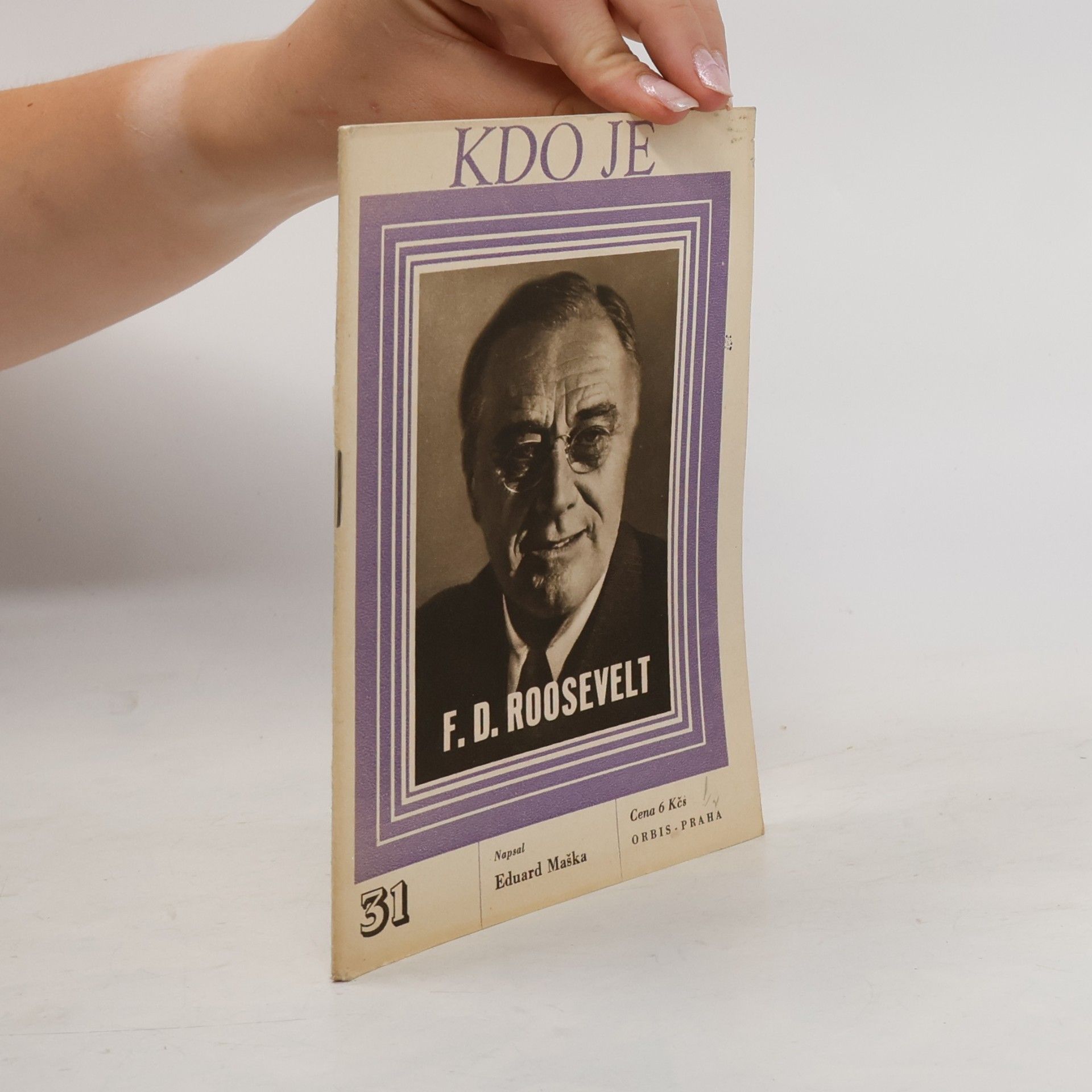 Eduard Maška Kdo je F. D. Roosevelt