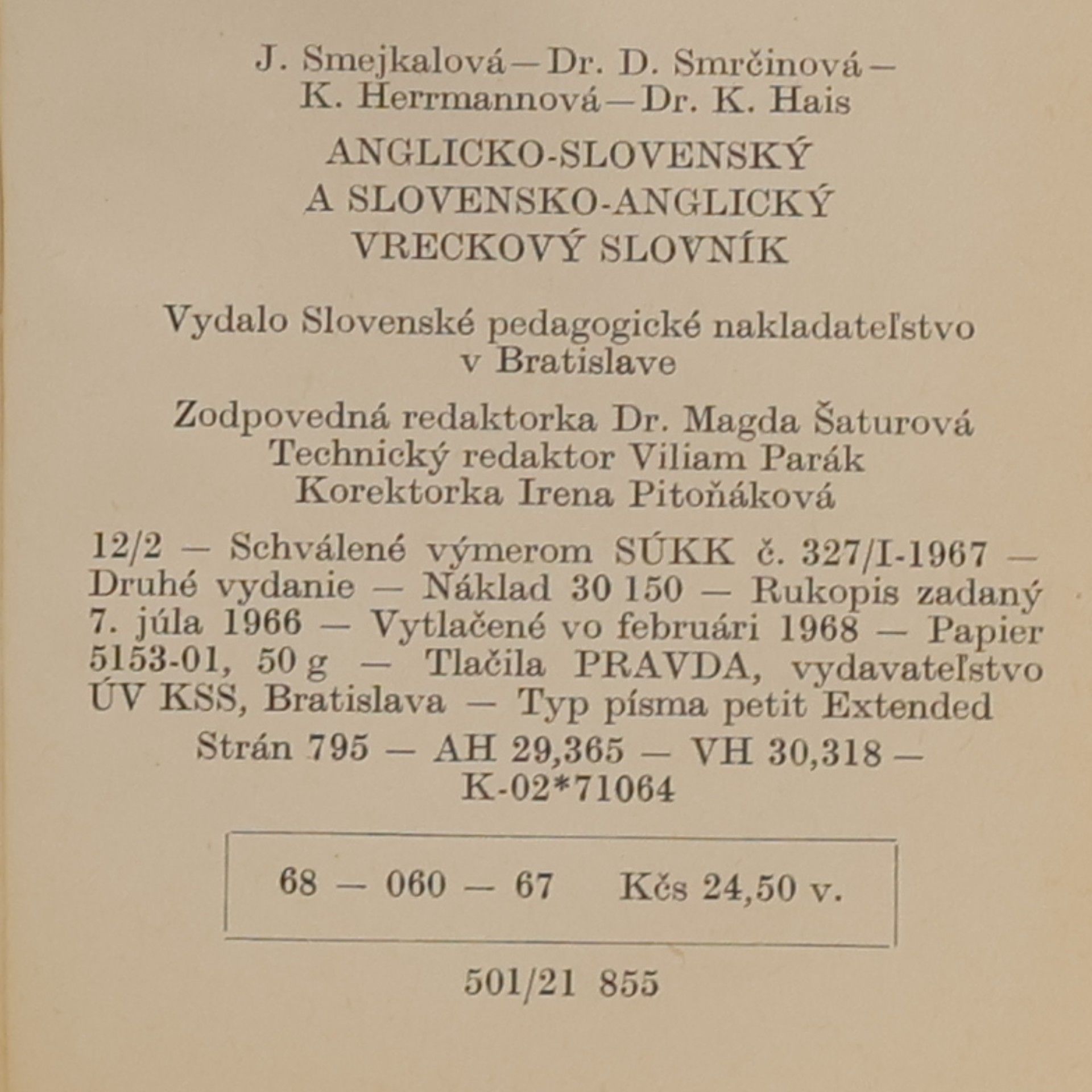 Jana Smejkalová Anglicko-slovenský a slovensko-anglický vreckový slovník. English-Slovak and Slovak-English Pocket Dictionary