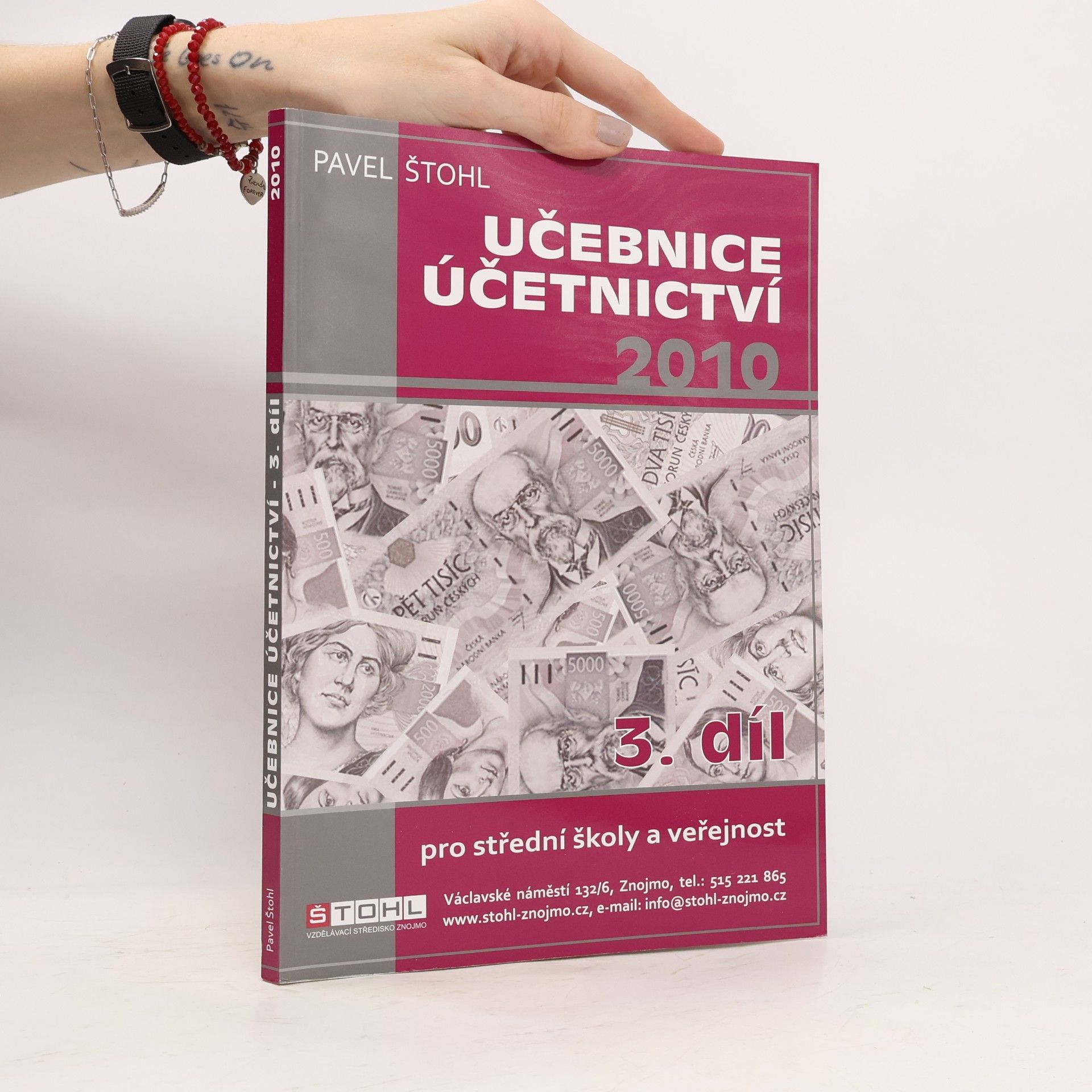 Pavel Štohl Učebnice Účetnictví 2010 : pro střední školy a pro veřejnost