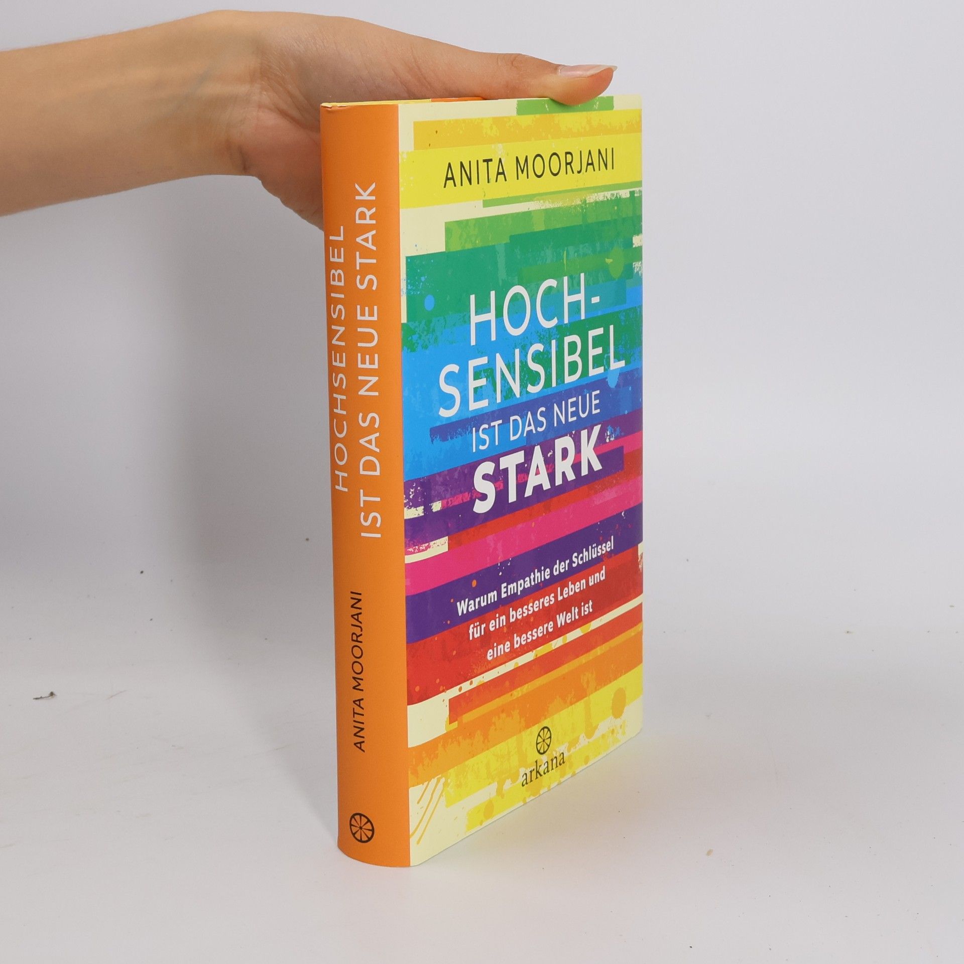 Anita Moorjani Hochsensibel ist das neue Stark