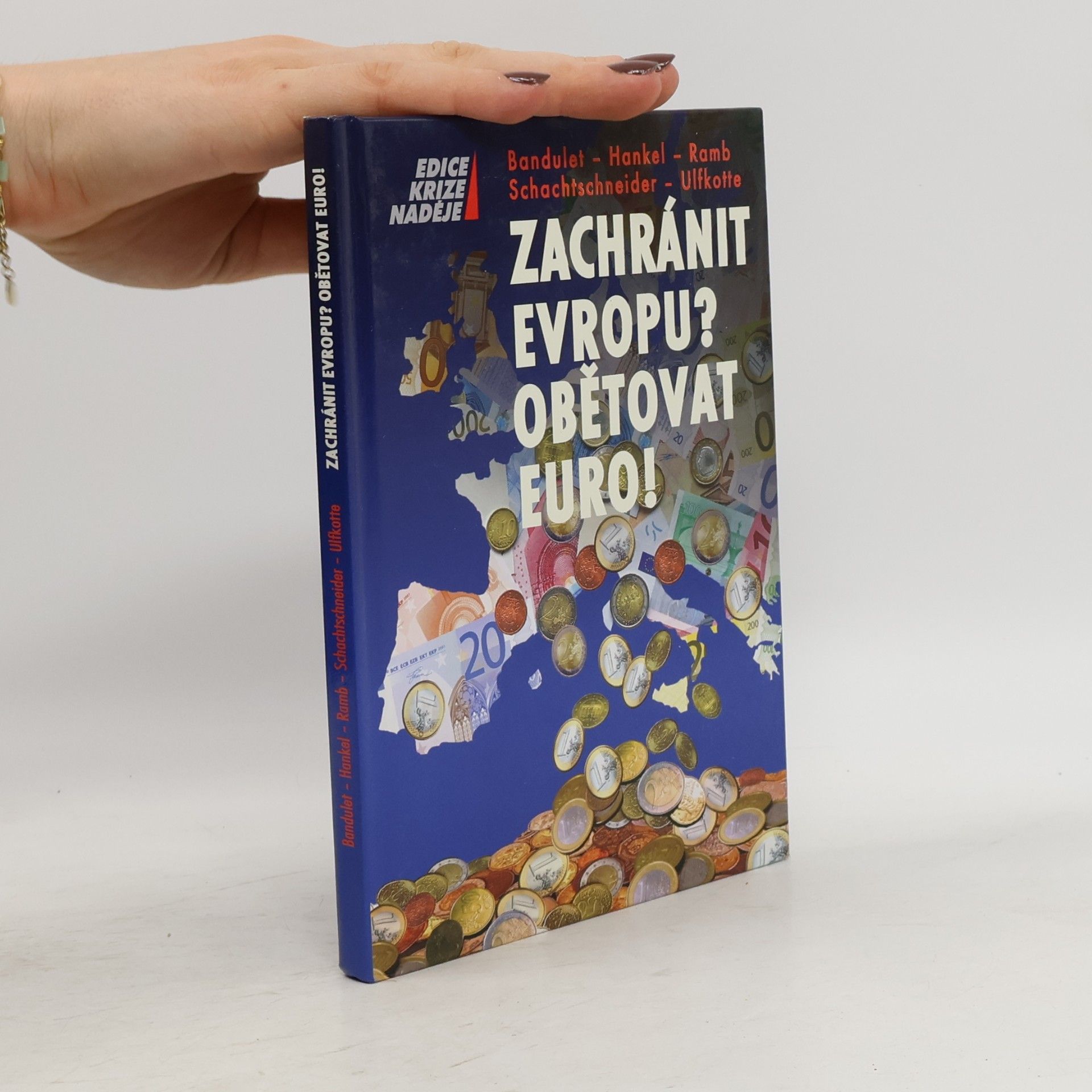 Zachránit Evropu? Obětovat euro!
