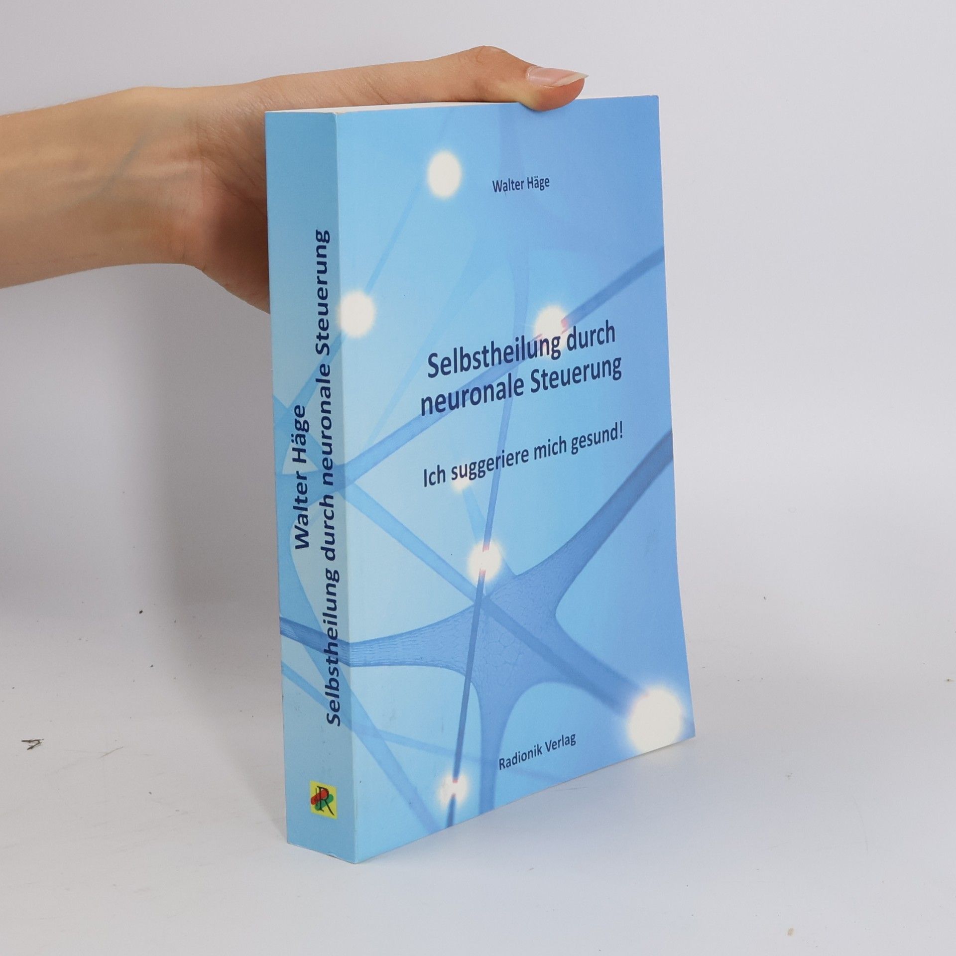 Walter Hage Selbstheilung durch neuronale Steuerung