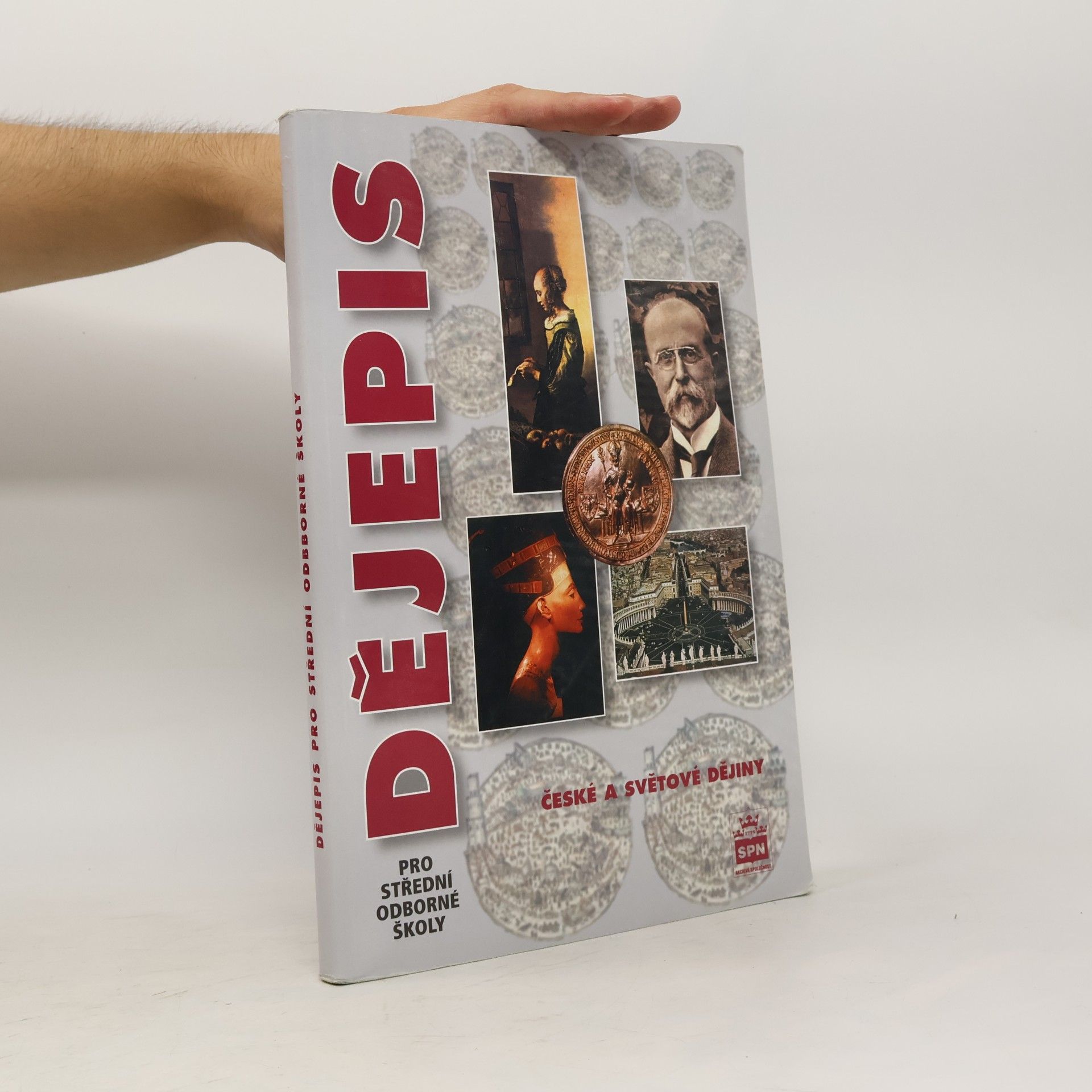 Autores varios Dějepis pro střední odborné školy: České a světové dějiny