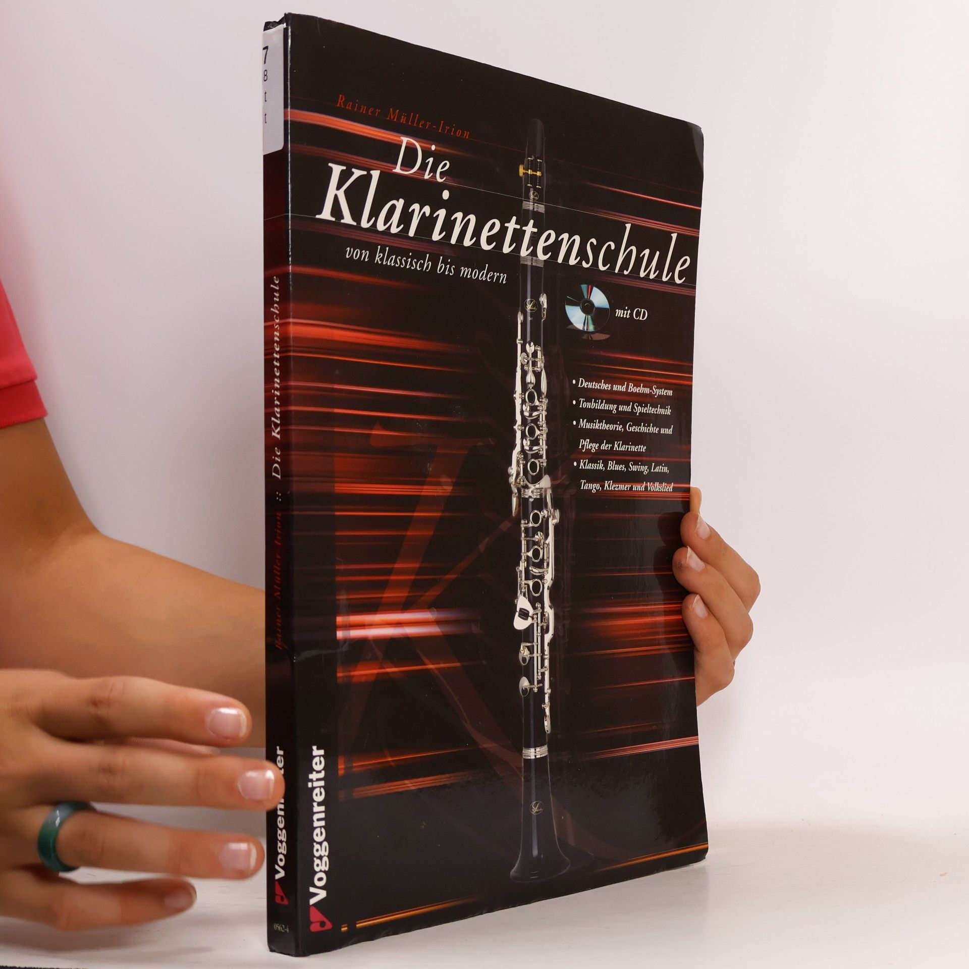 Rainer Müller-Irion Die Klarinettenschule: von klassisch bis modern: Komplett, übersichtlich und leicht verständlich!