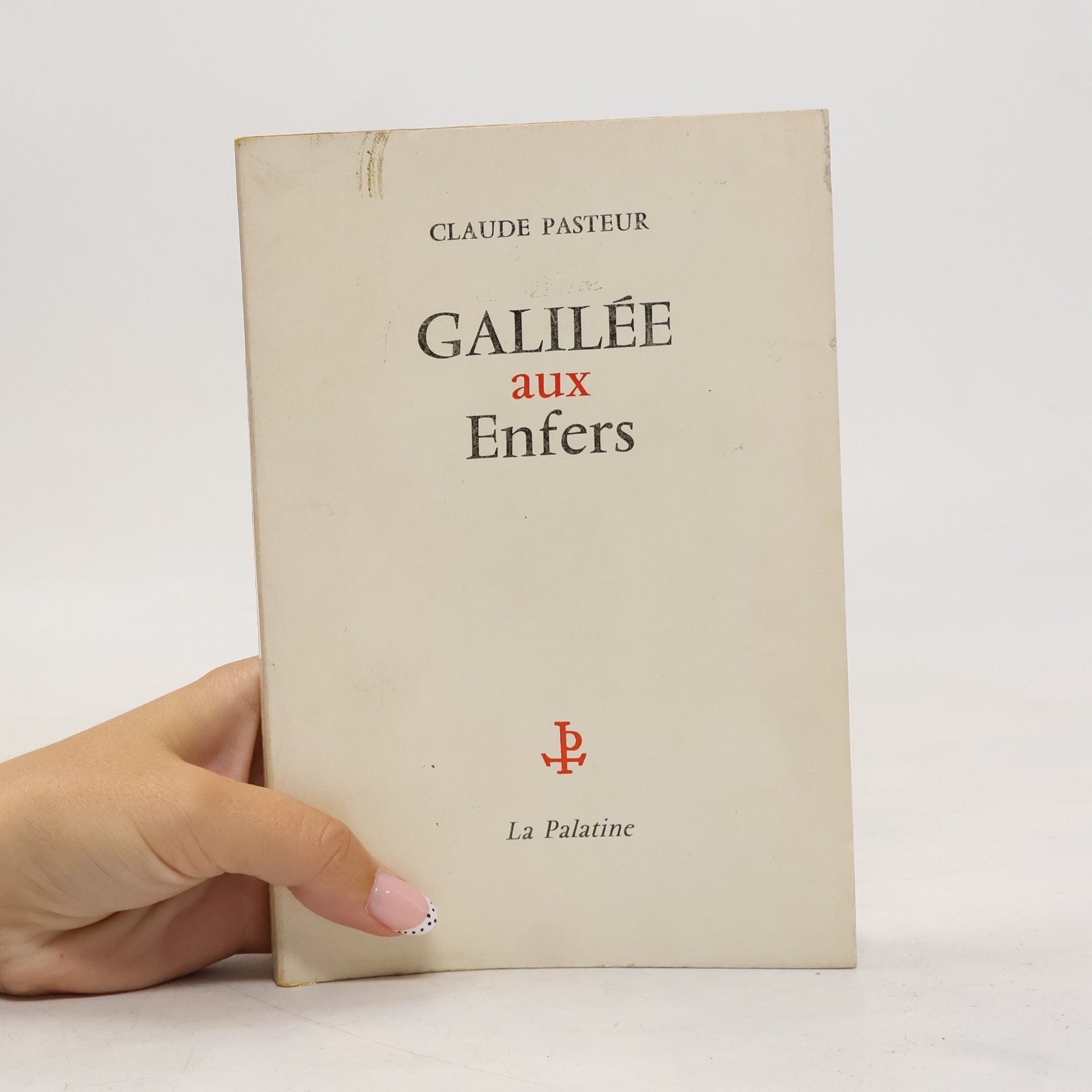 Claude Pasteur Galilée aux enfers