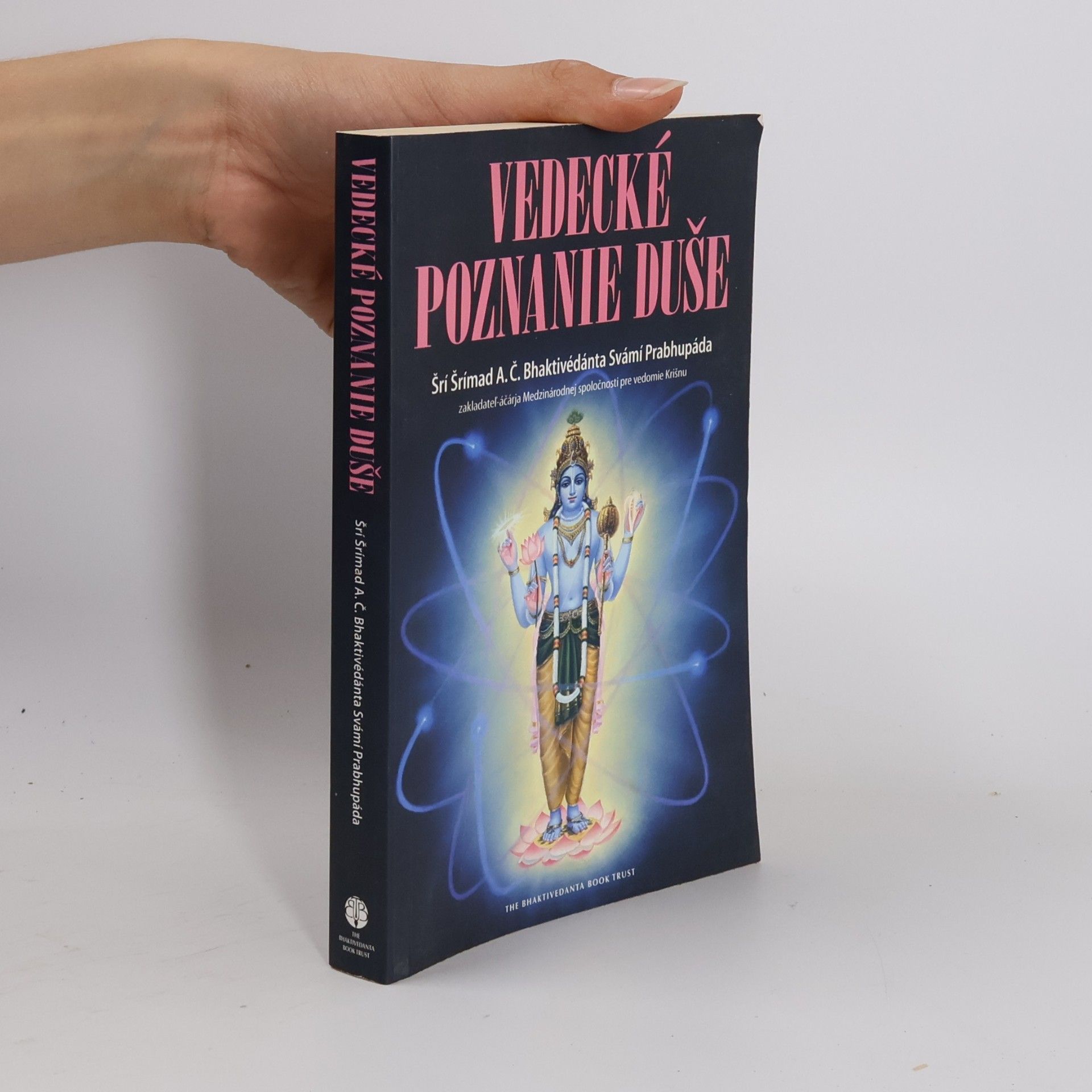 A. C. Bhaktivédánta Svámí Prabhupáda Vedecké poznanie duše