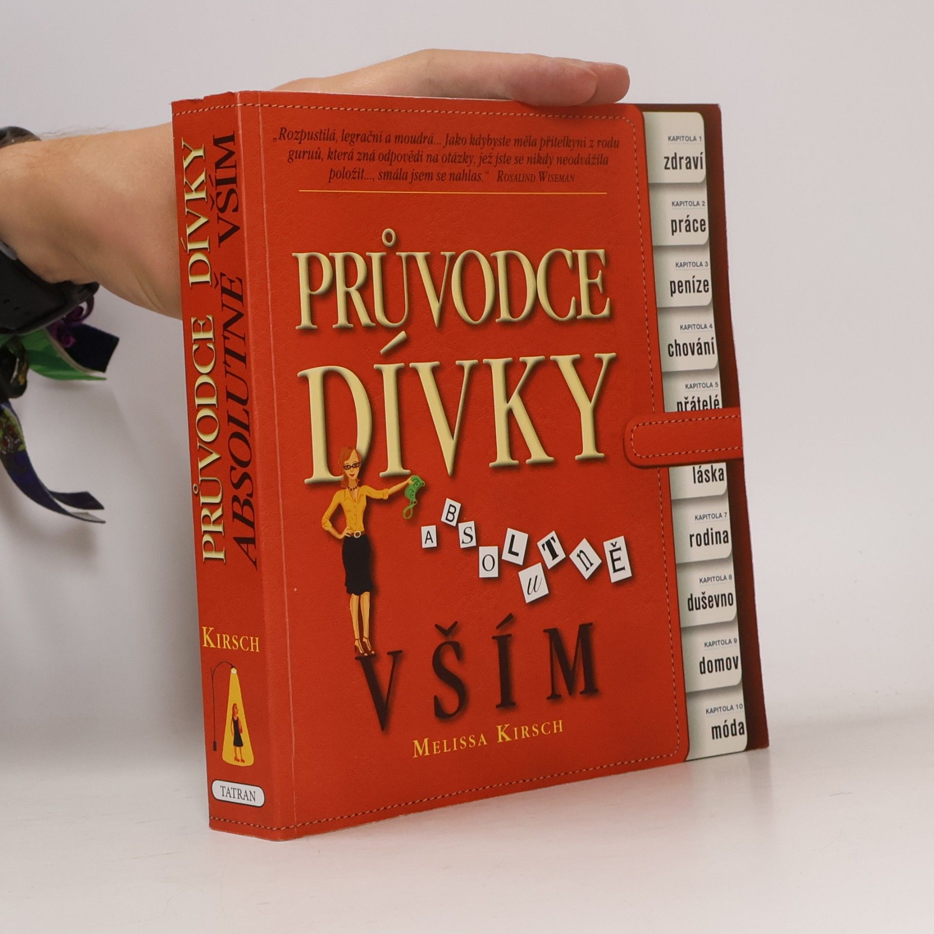 Melissa Kirsch Průvodce dívky absolutně vším