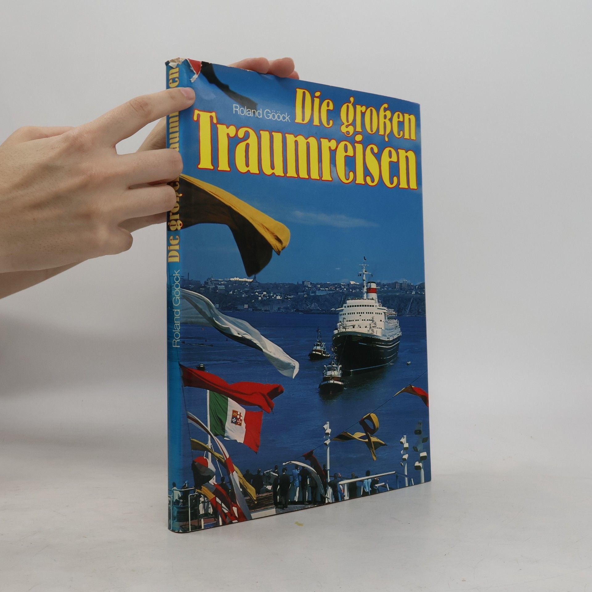 Roland Gööck Die grossen Traumreisen