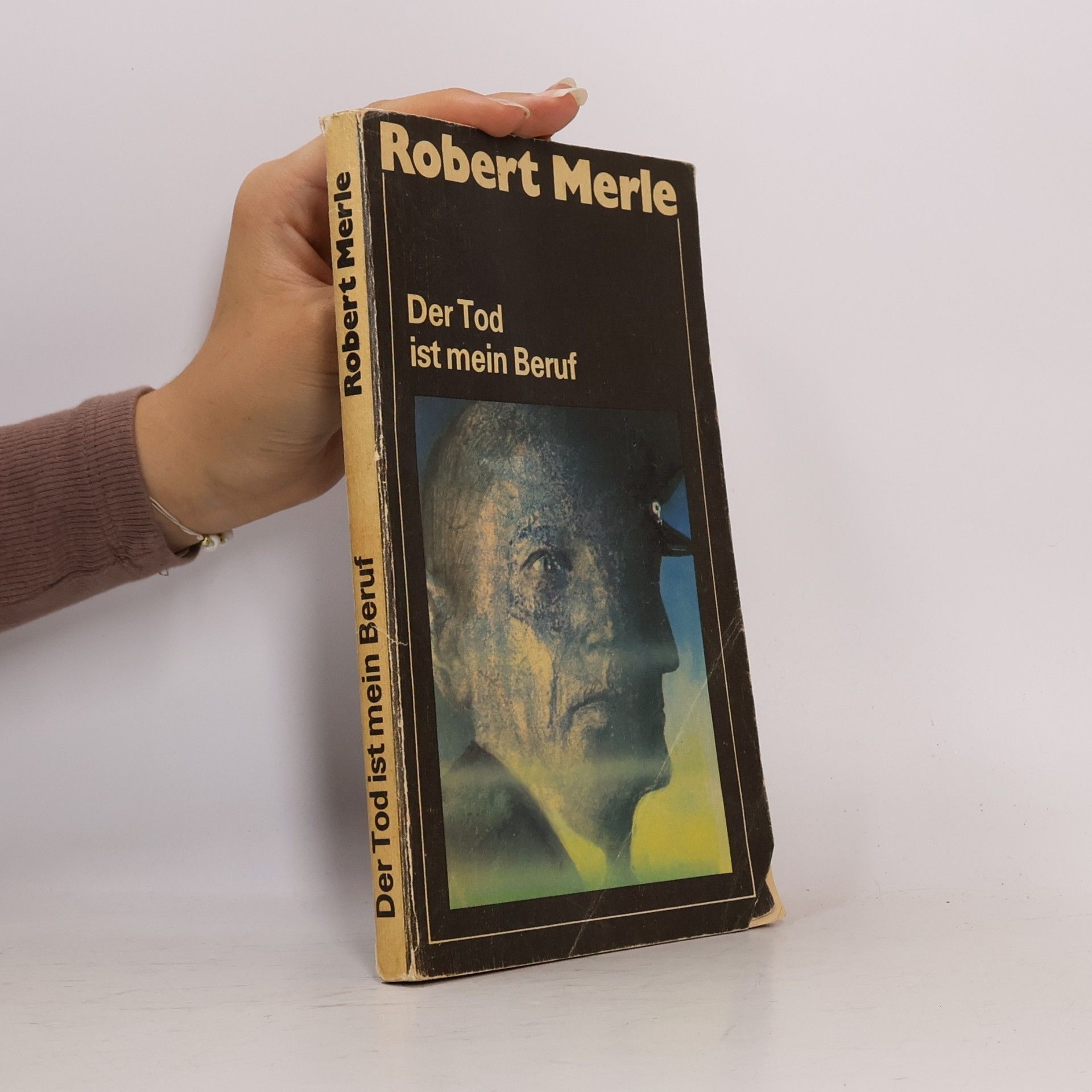 Robert Merle Der Tod ist mein Beruf