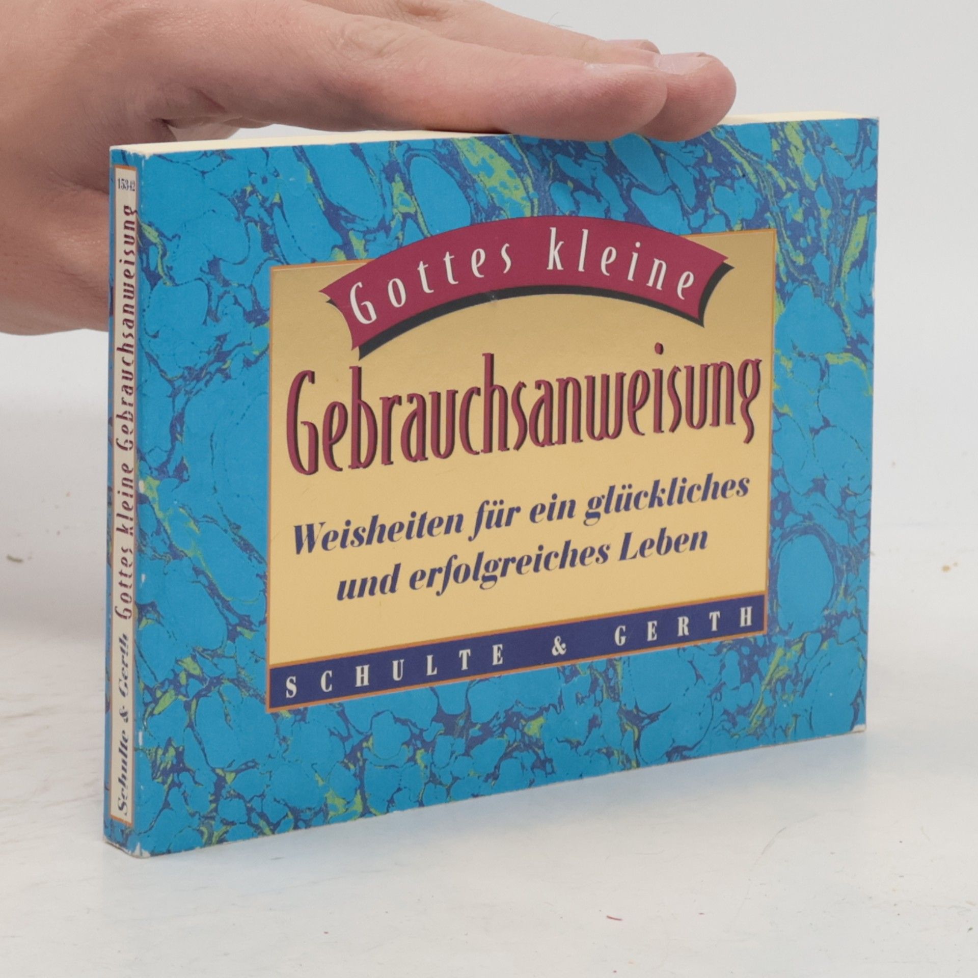 Kolektiv autorů Gottes kleine Gebrauchsanweisung: Weisheiten für ein glückliches und erfolgreiches Leben