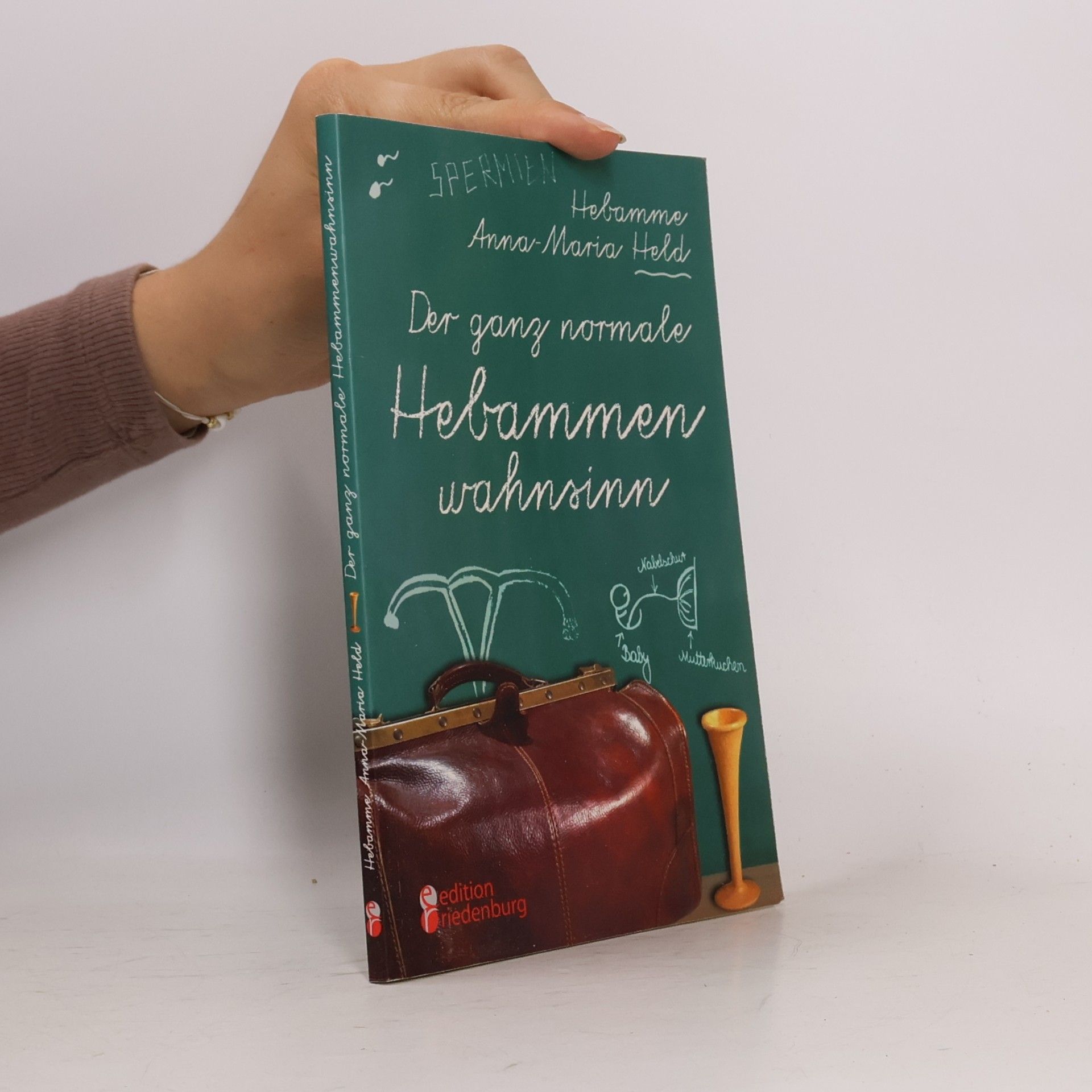 Anna-Maria Held Der ganz normale Hebammenwahnsinn