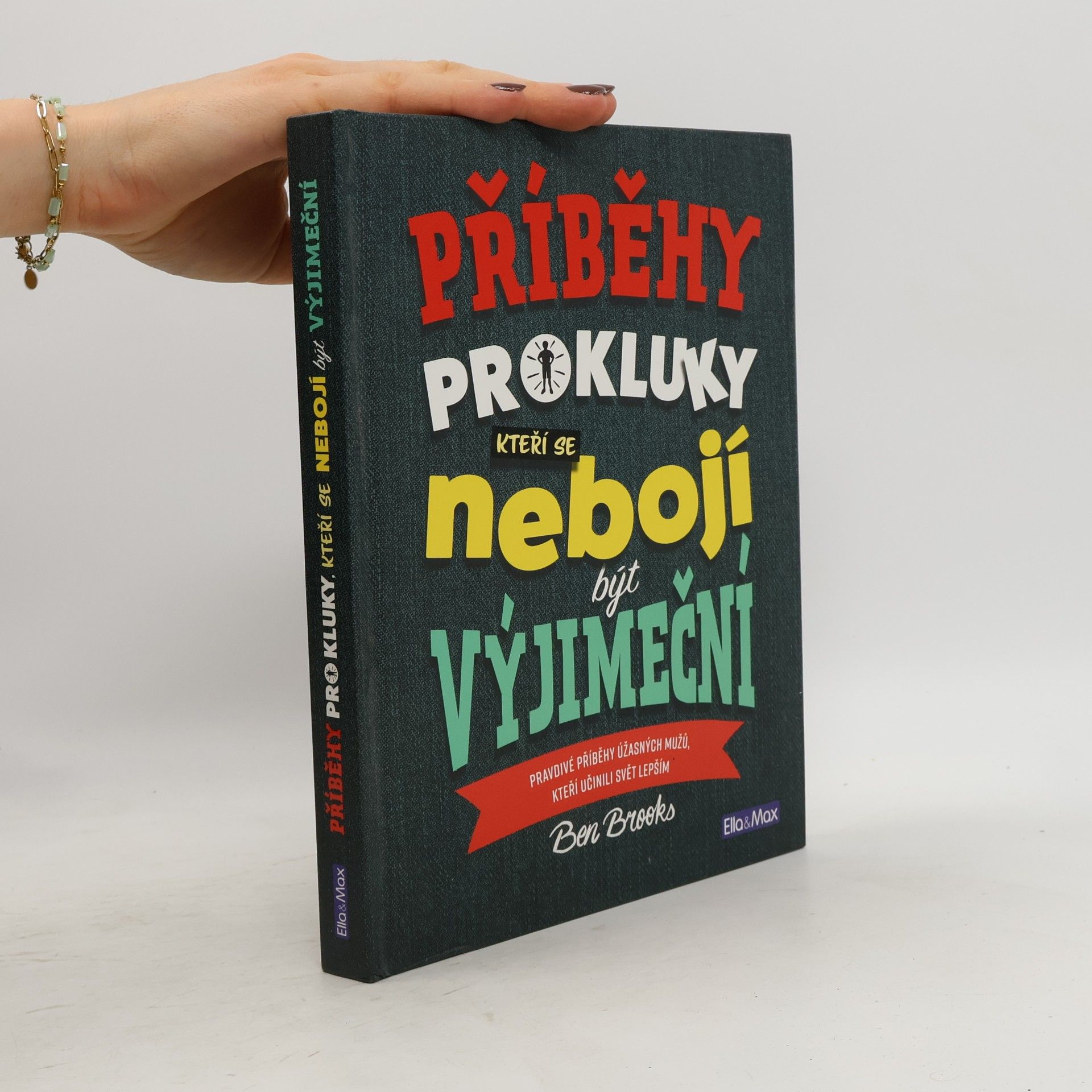 Ben Brooks Příběhy pro kluky, kteří se nebojí být výjimeční