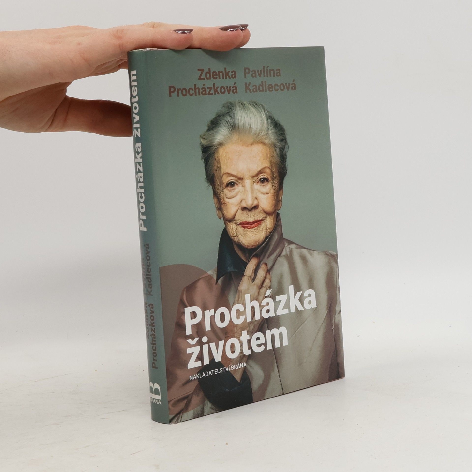 Pavlína Kadlecová Procházka životem, aneb, co za našich mladejch let nebejvalo a co bejvalo