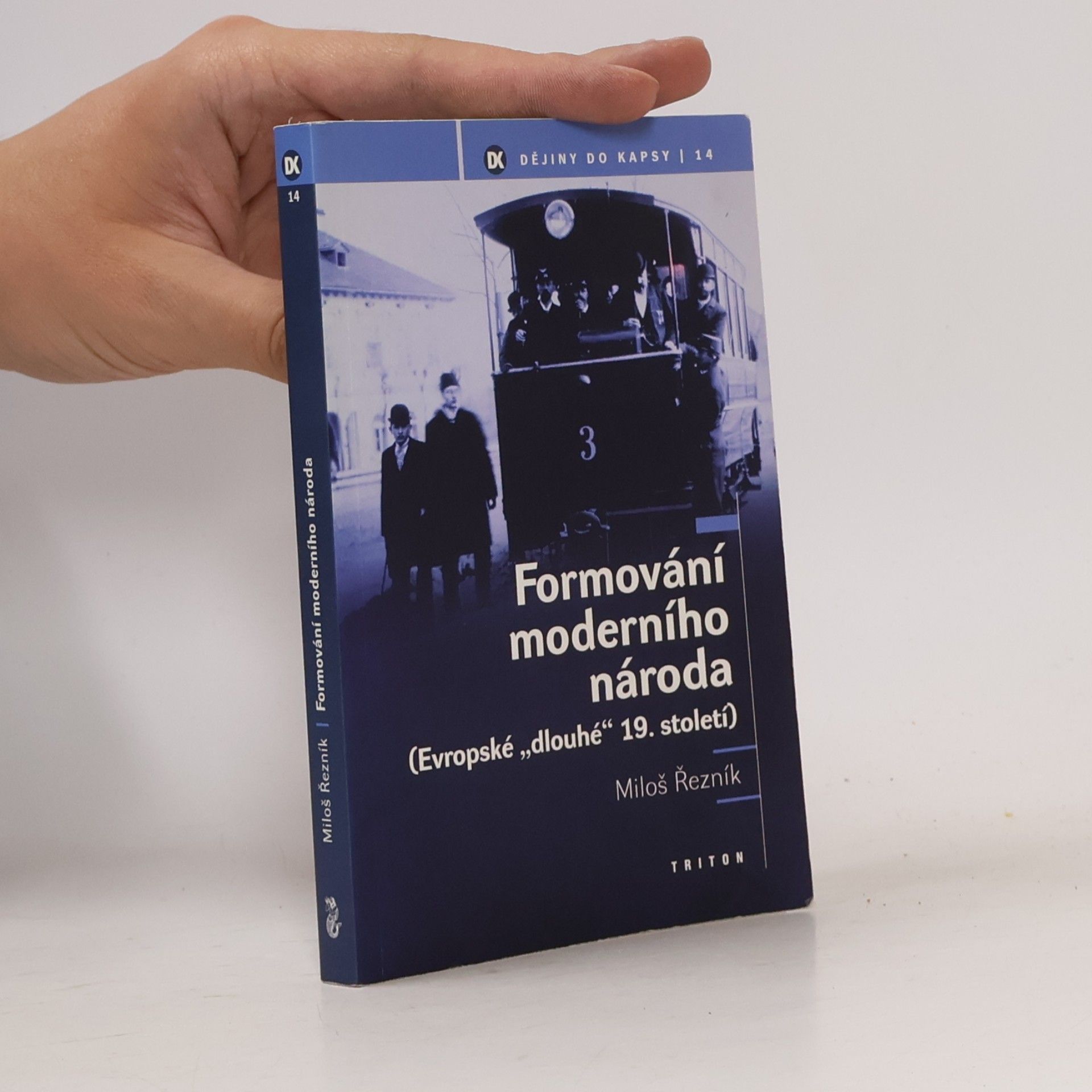 Miloš Řezník Formování moderního národa: Evropské "dlouhé" 19. století