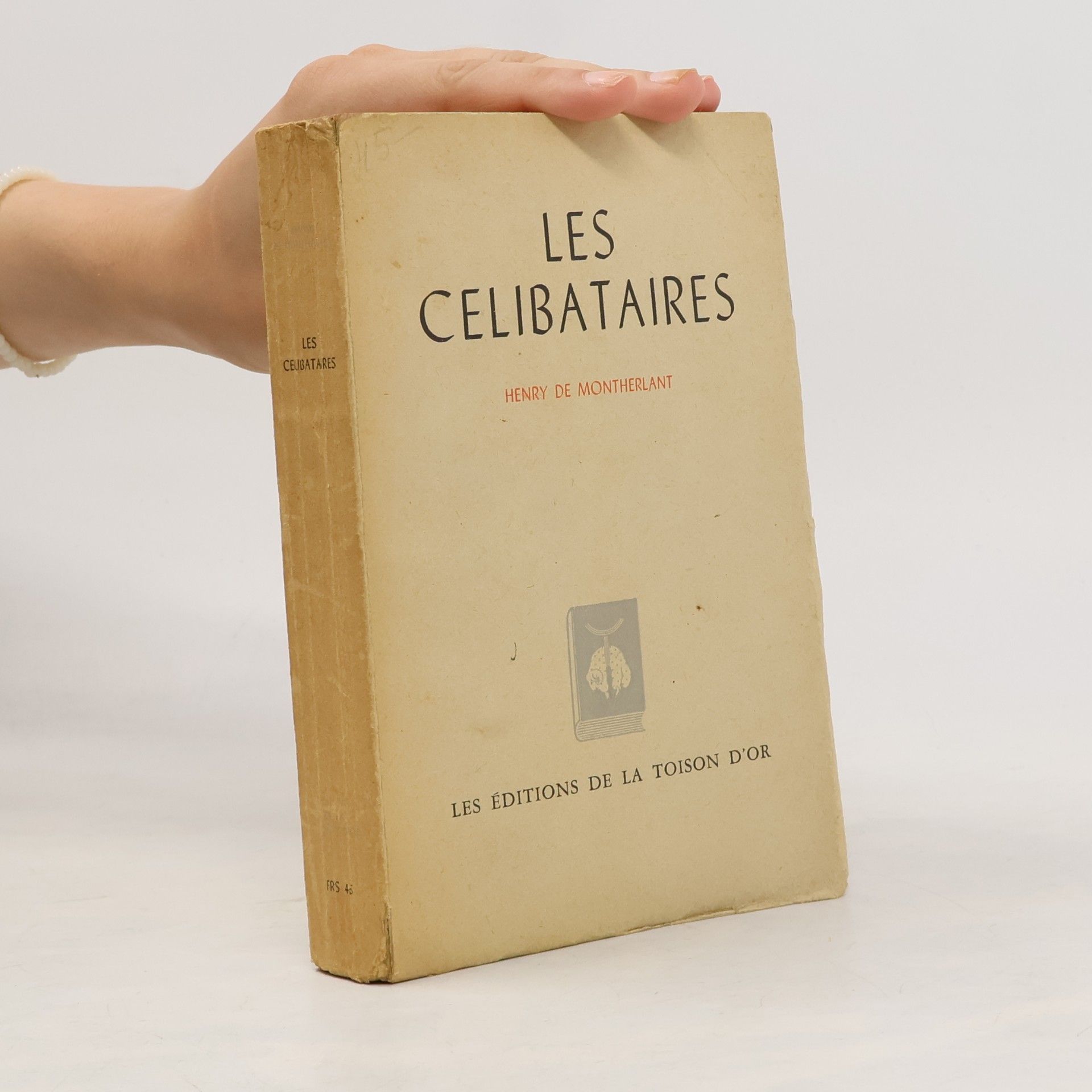 Henry de Montherlant Les Célibataires