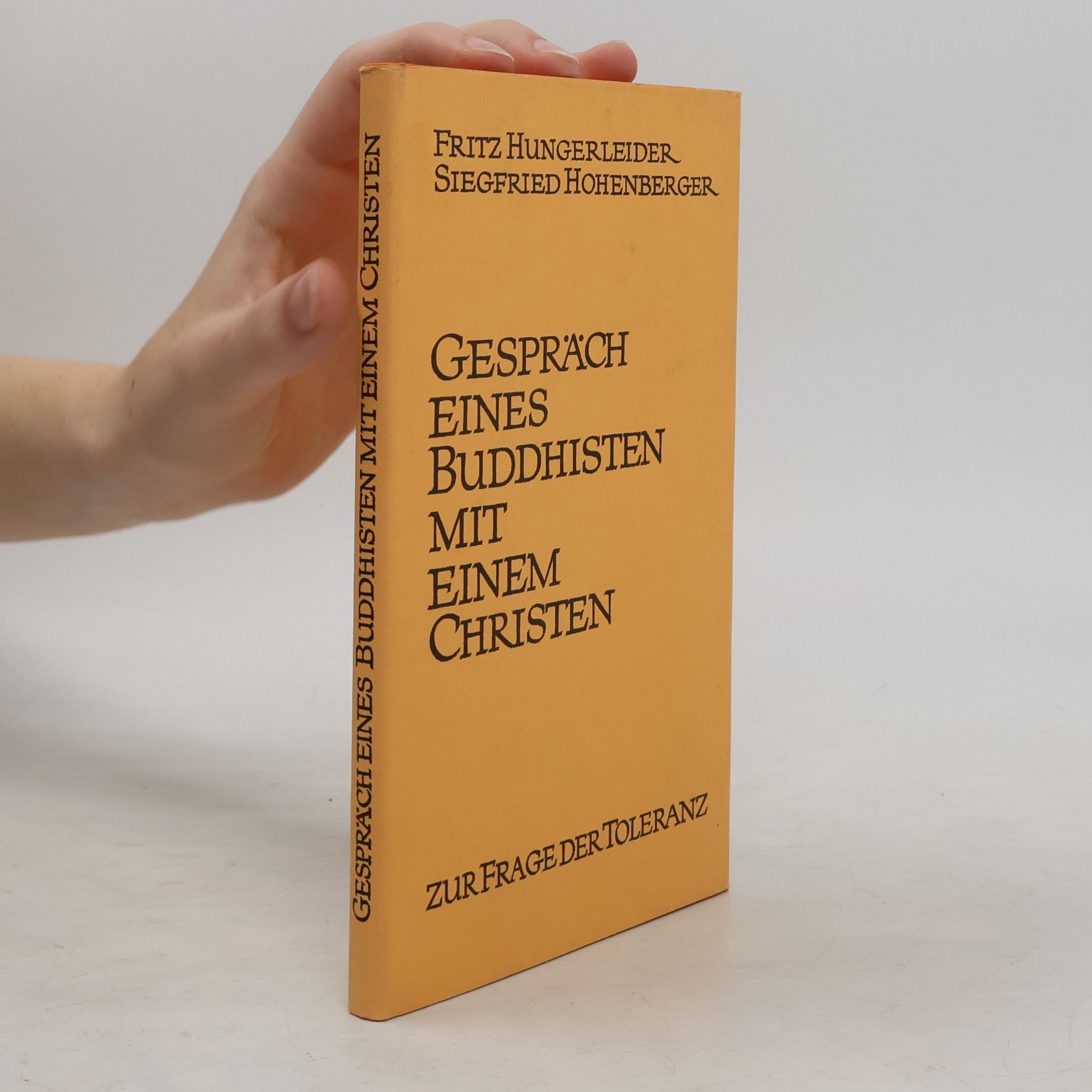 Siegfried Hohenberger Gespräch eines Buddhisten mit einem Christen