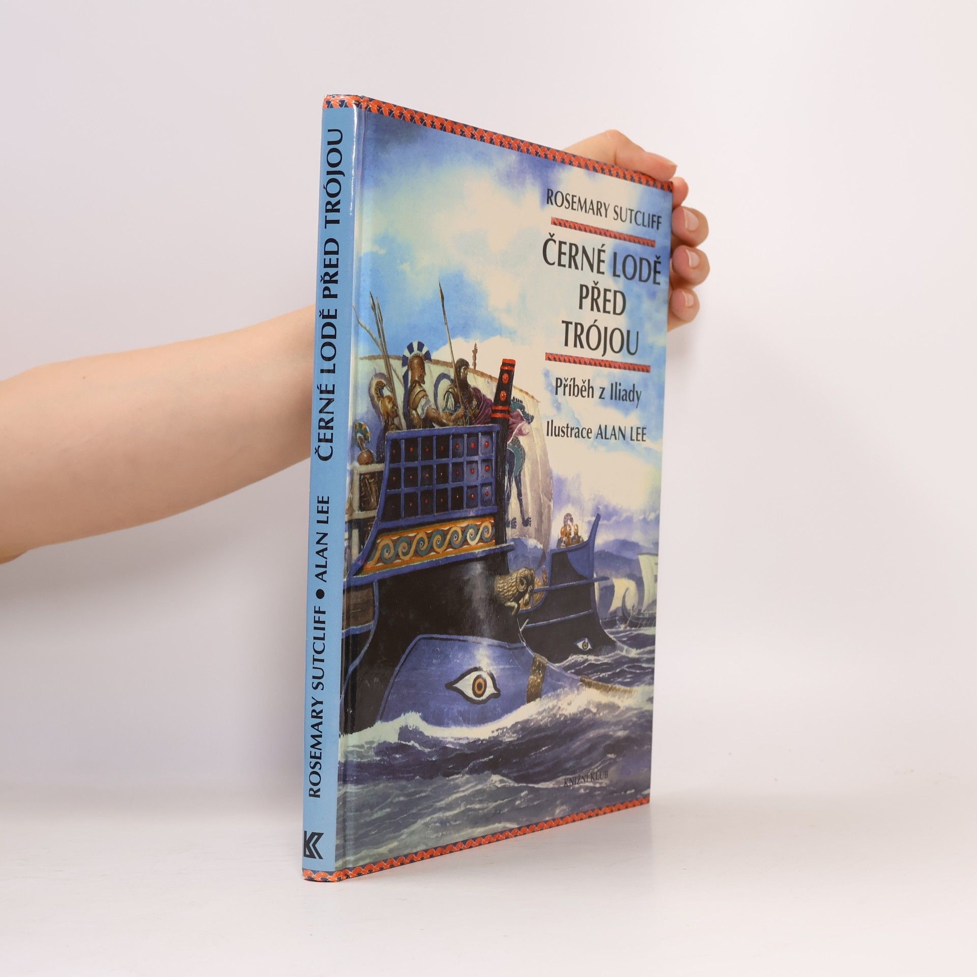 Rosemary Sutcliff Černé lodě před Trójou: Příběh z Iliady