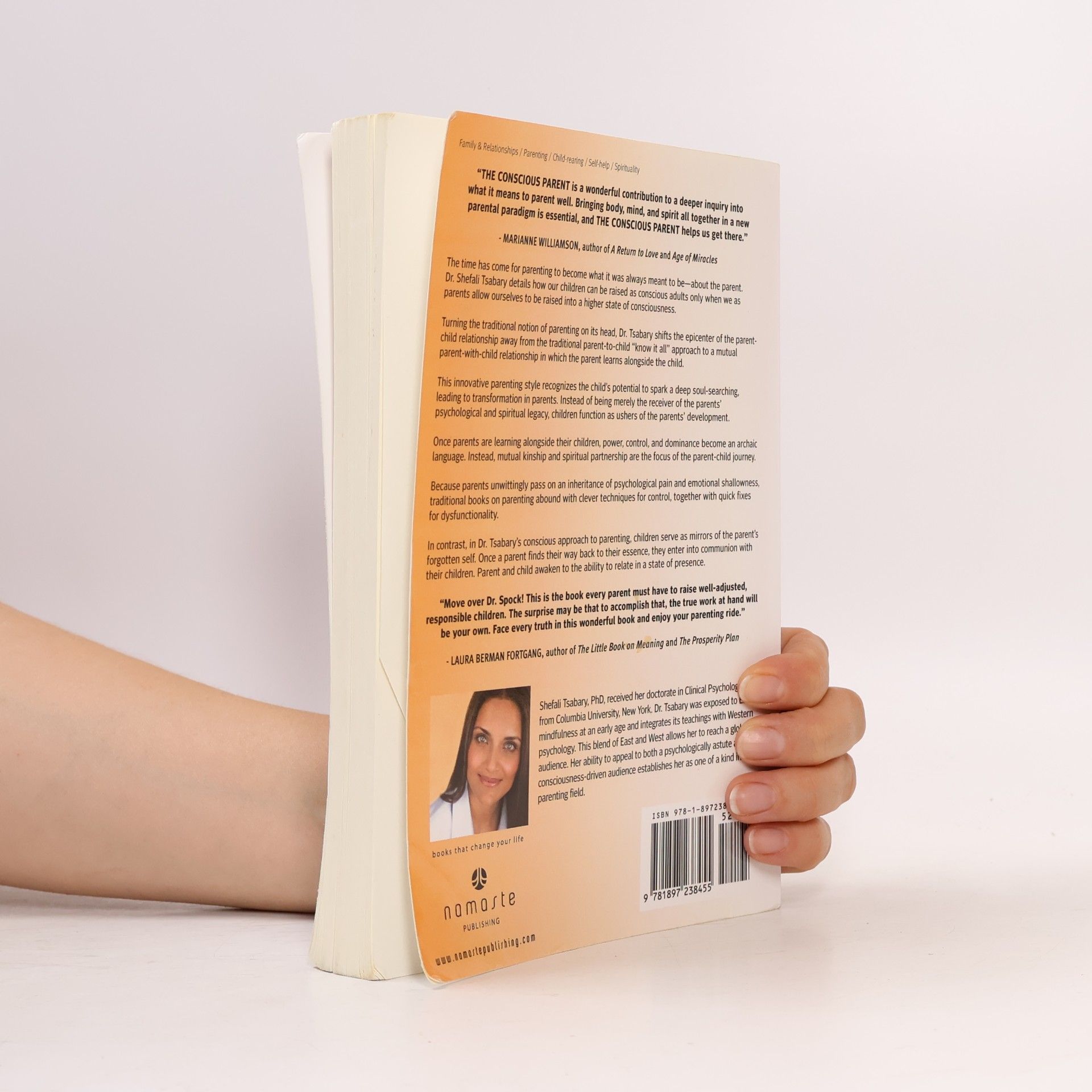 Shefali Tsabary The conscious parent : transforming ourselves, empowering our children