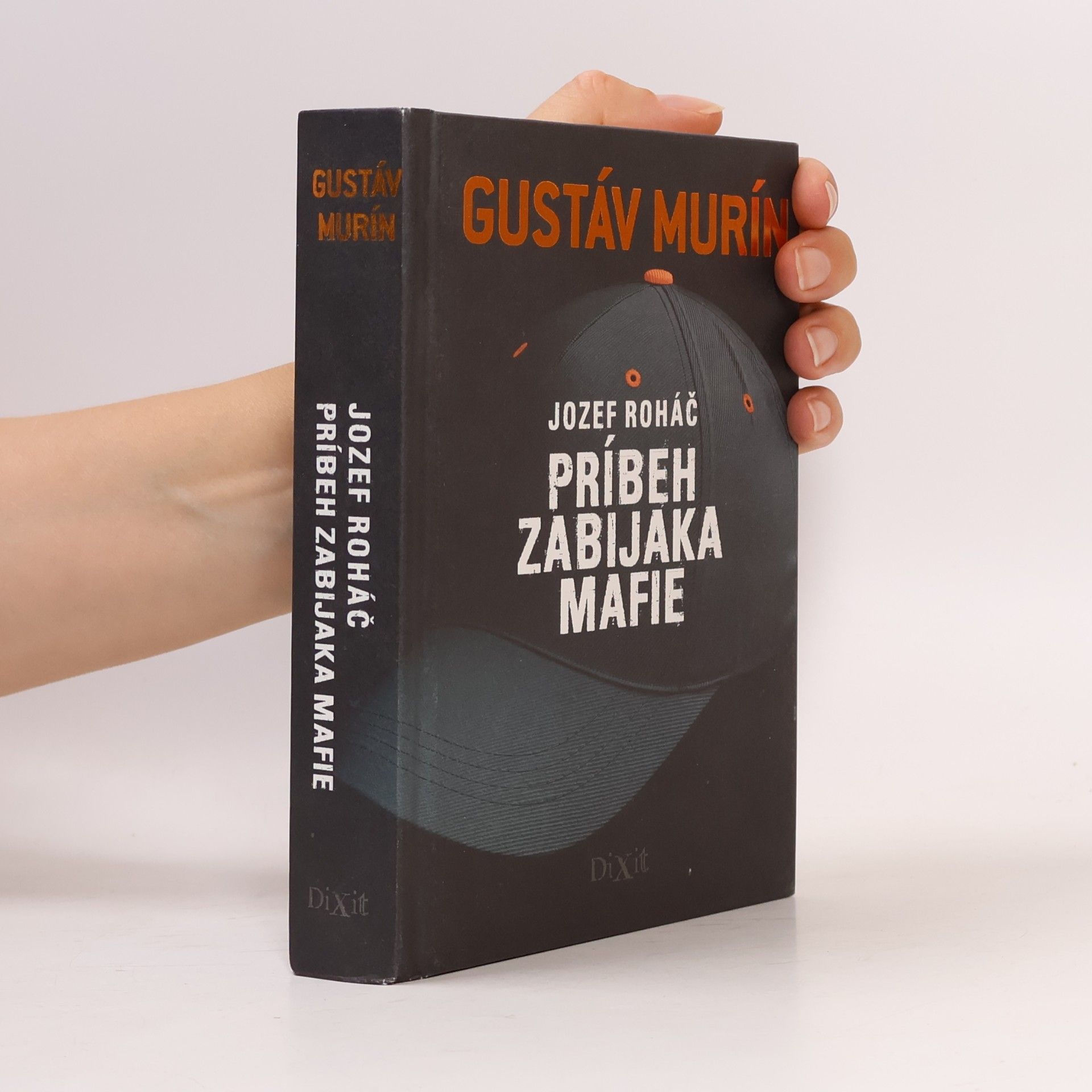 Gustáv Murín Jozef Roháč - Príbeh zabijaka mafie