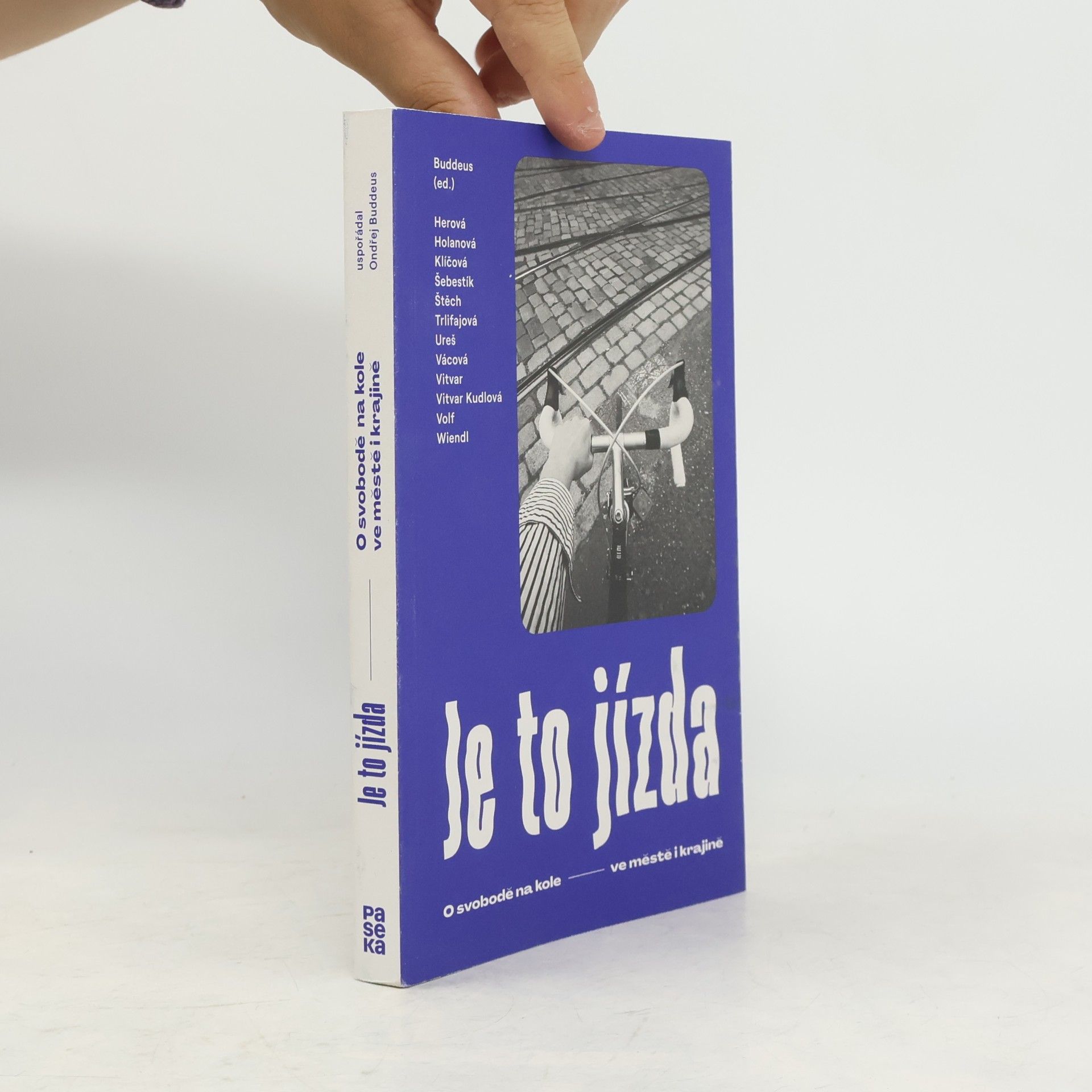 Kolektiv autorů Je to jízda : o svobodě na kole - ve městě i krajině