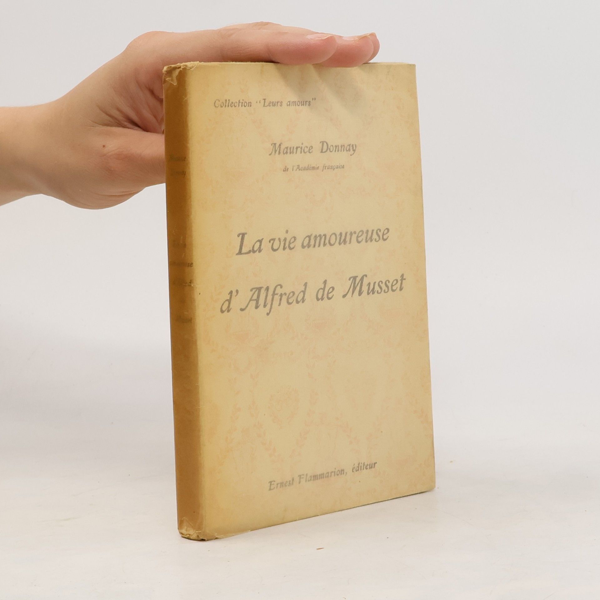 Maurice Donnay La vie amoureuse d'Alfred de Musset