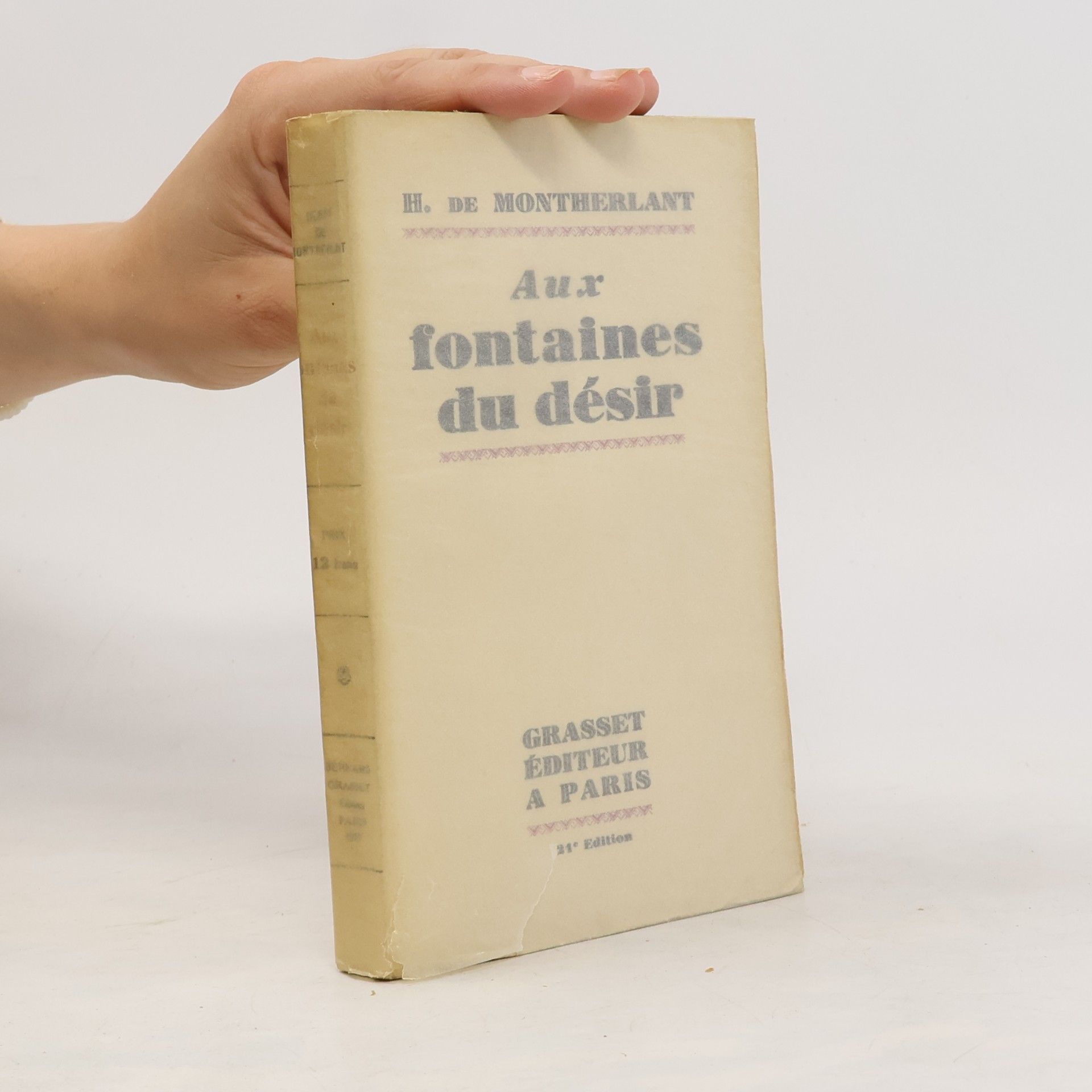 Henry de Montherlant Aux fontaines du désir