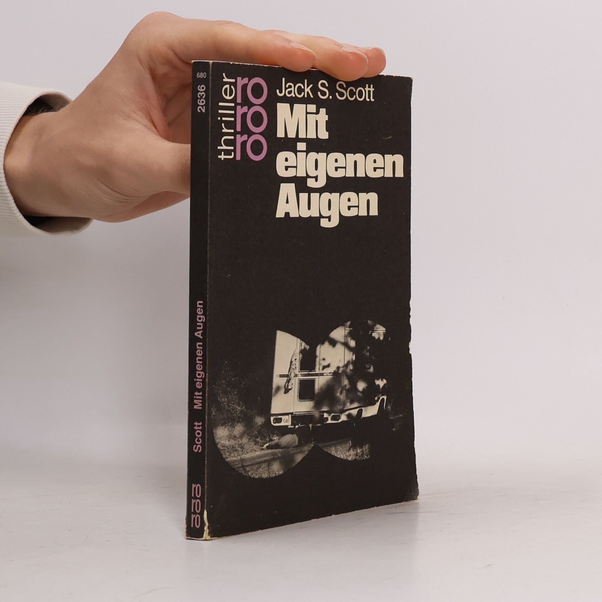 Jack S. Scott Mit eigenen Augen