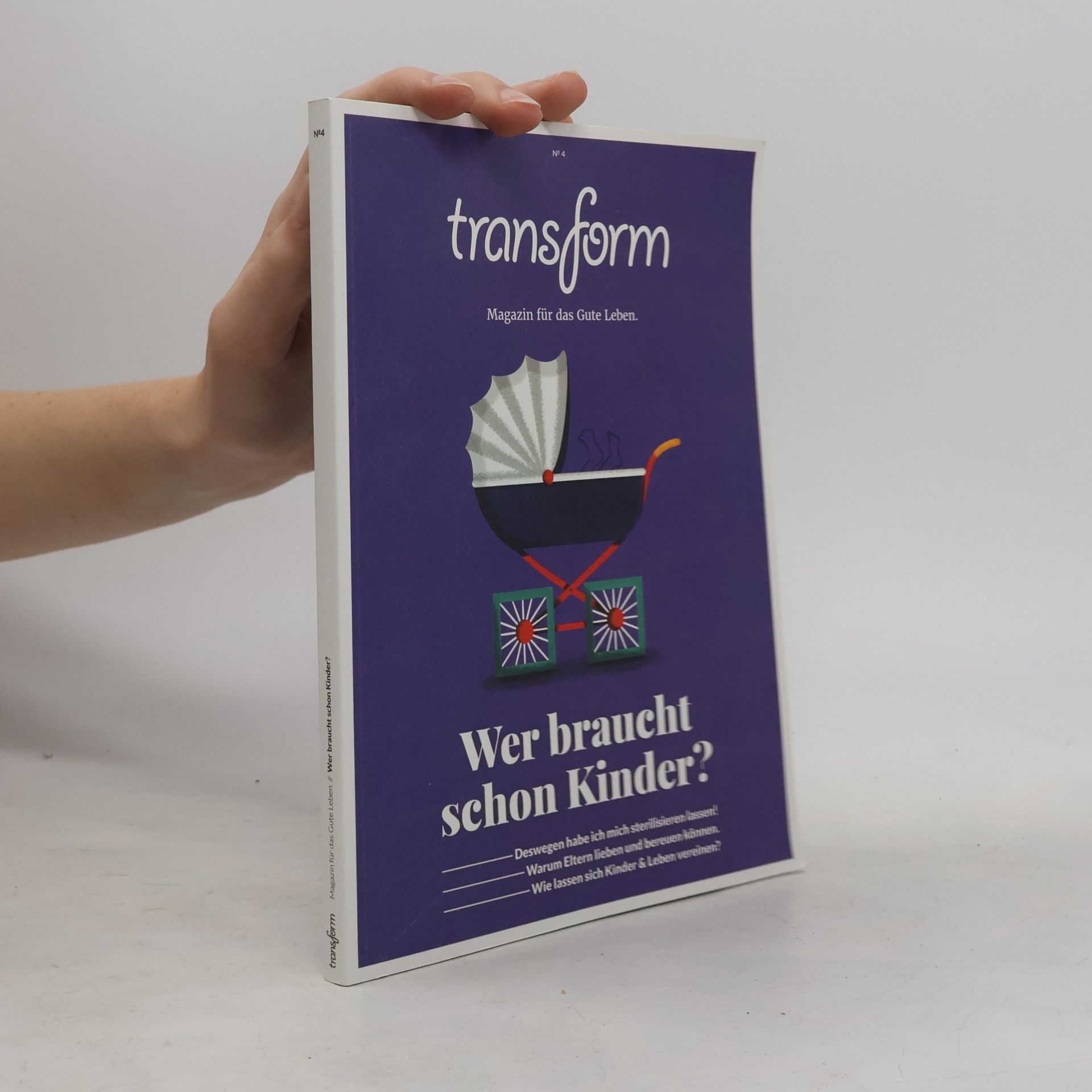 Autorenkollektiv Transform. Magazin für das Gute Leben. 4/2017
