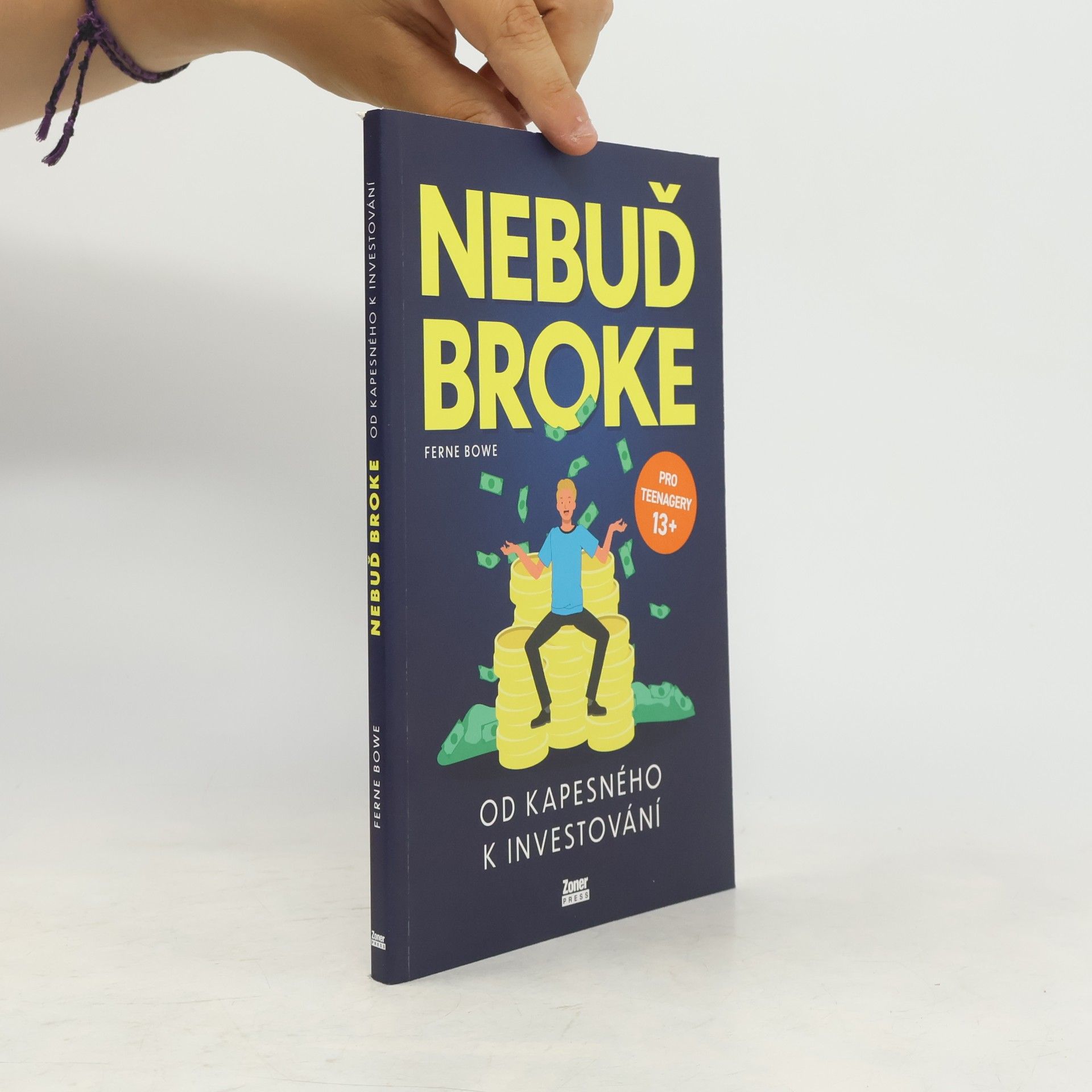Ferne Bowe Nebuď broke: Od kapesného k investování