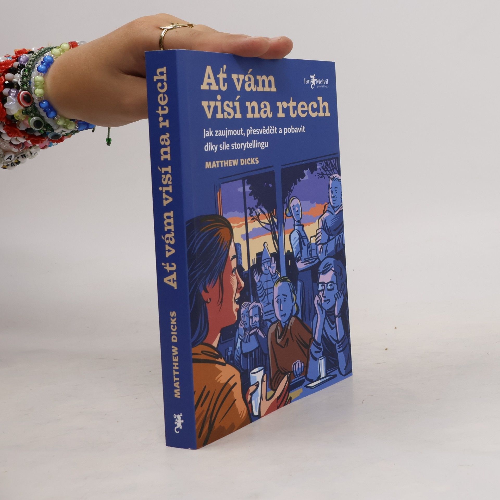Ať vám visí na rtech
