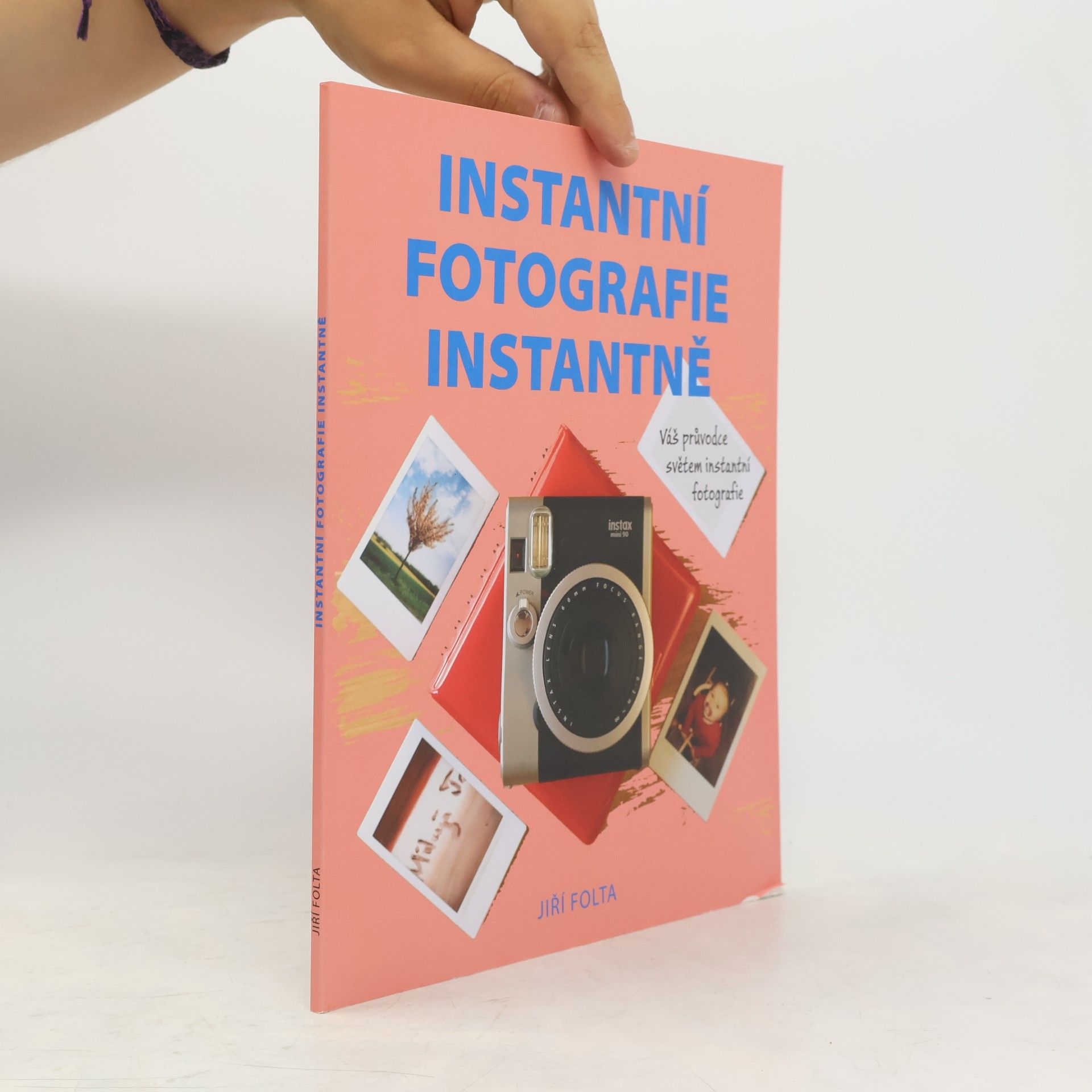 Jiří Folta Instantní fotografie instantně