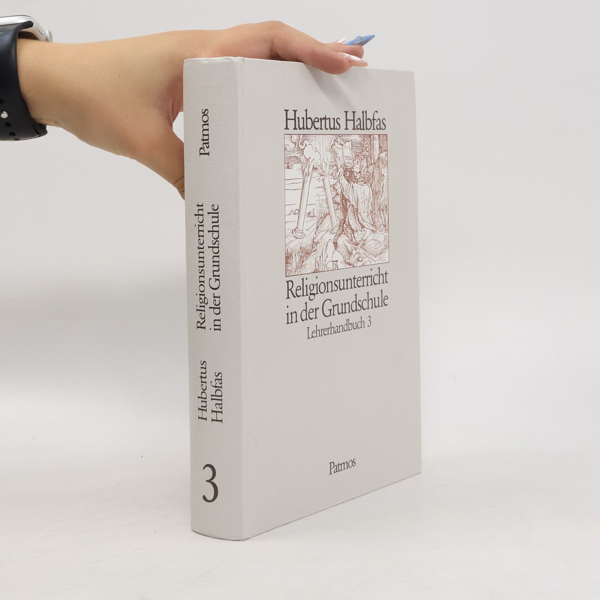 Hubertus Halbfas Religionsunterricht in der Grundschule. Lehrerhandbuch 3