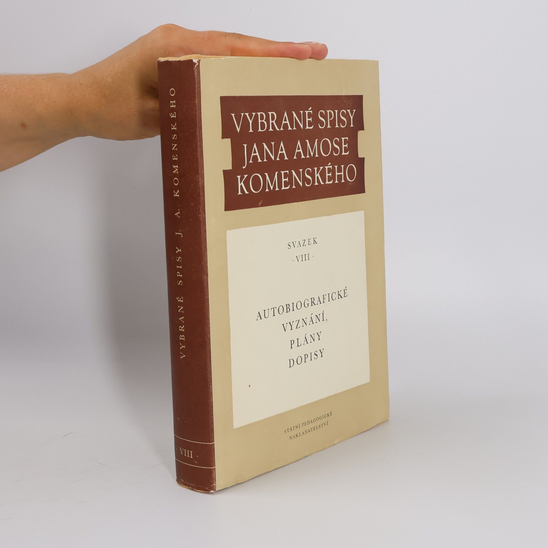 Johann Amos Comenius Vybrané spisy Jana Amose Komenského VIII. Autobiografické vyznání, plány, dopisy
