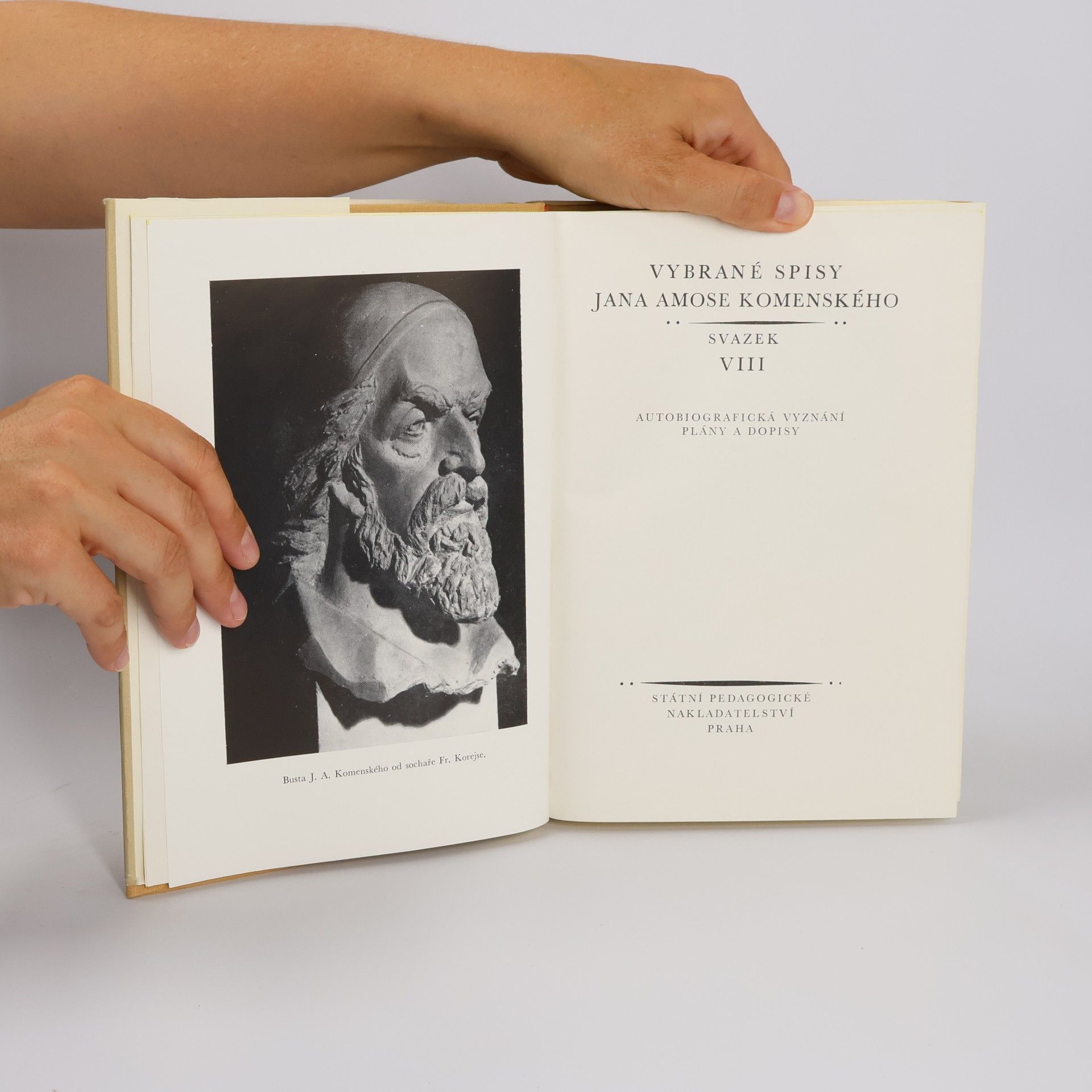 Jan Amos Komenský Vybrané spisy Jana Amose Komenského VIII. Autobiografické vyznání, plány, dopisy